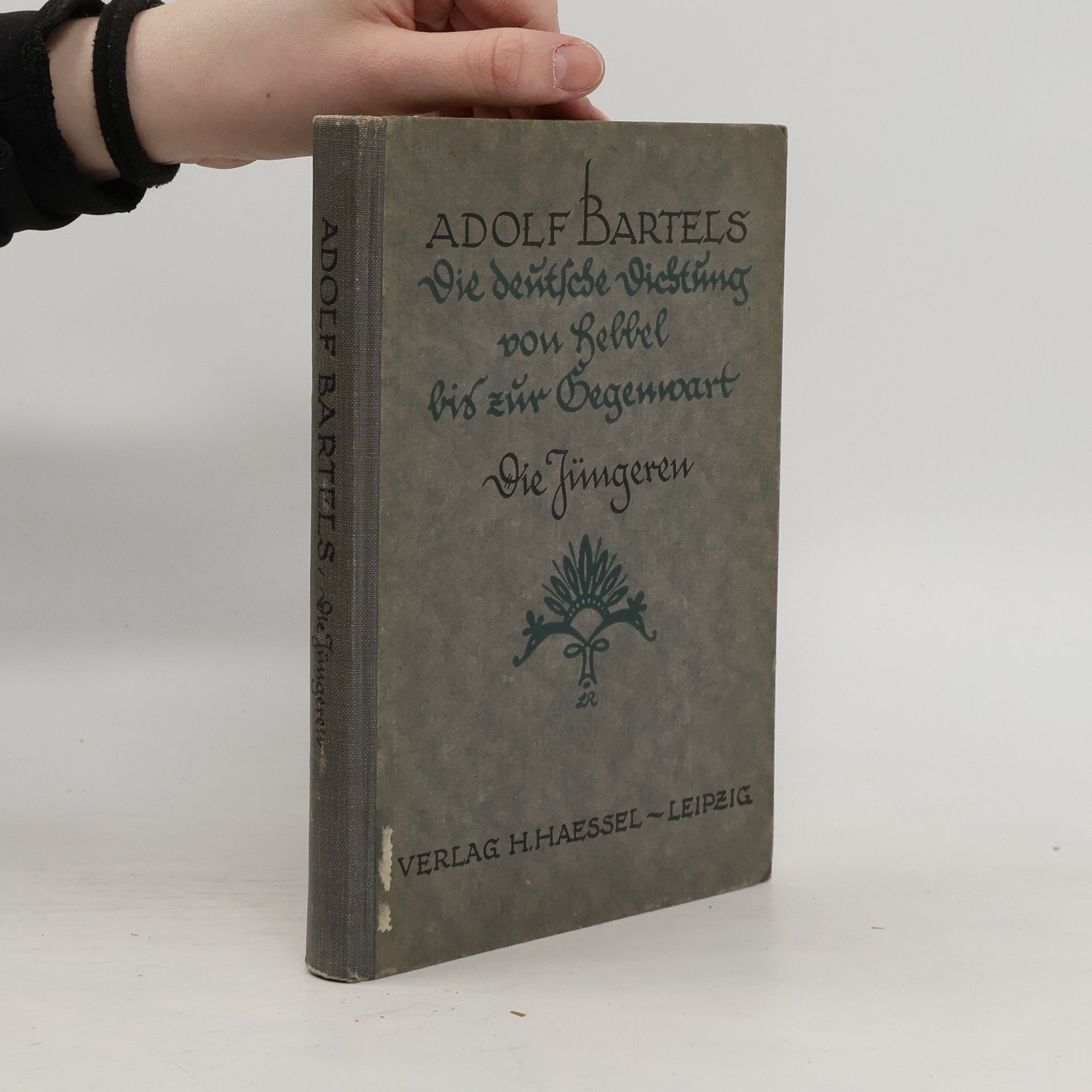 Adolf Bartels Die deutsche Dichtung von Hebbel bis zur Gegenwart