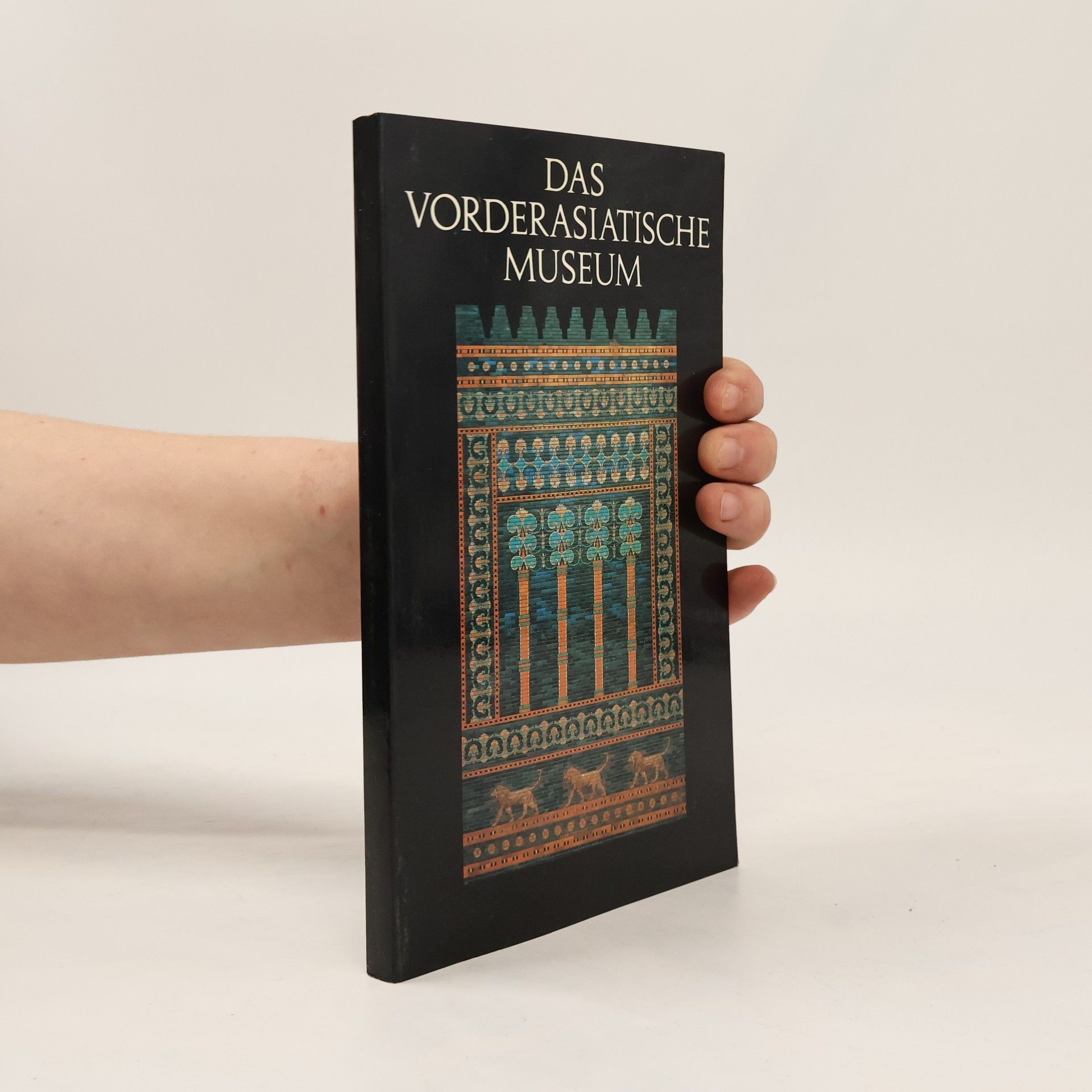 Collectif d'auteurs Das Vorderasiatische Museum