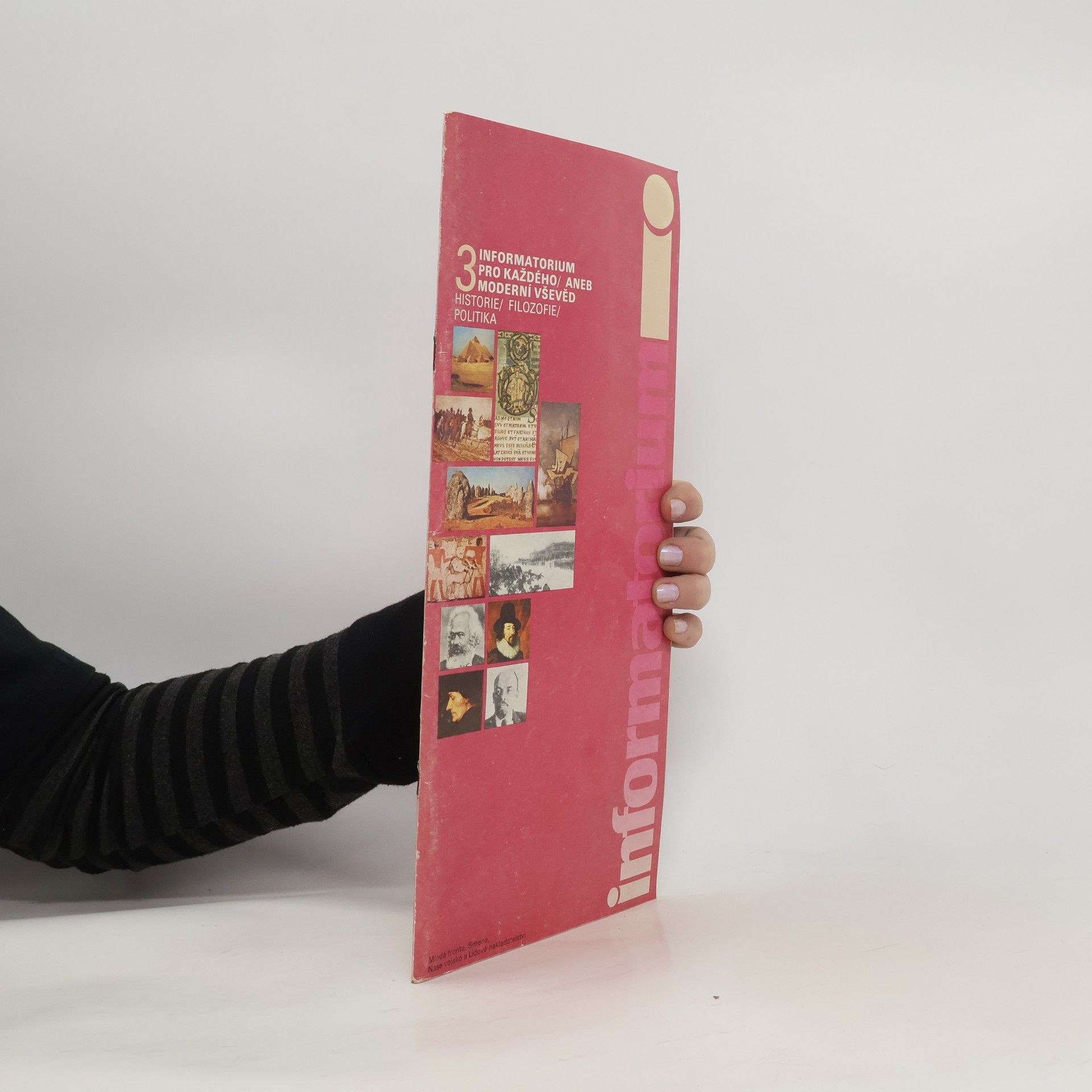 Collectif d'auteurs Informatorium pro každého aneb moderní vševěd. Historie, Filozofie, Politika