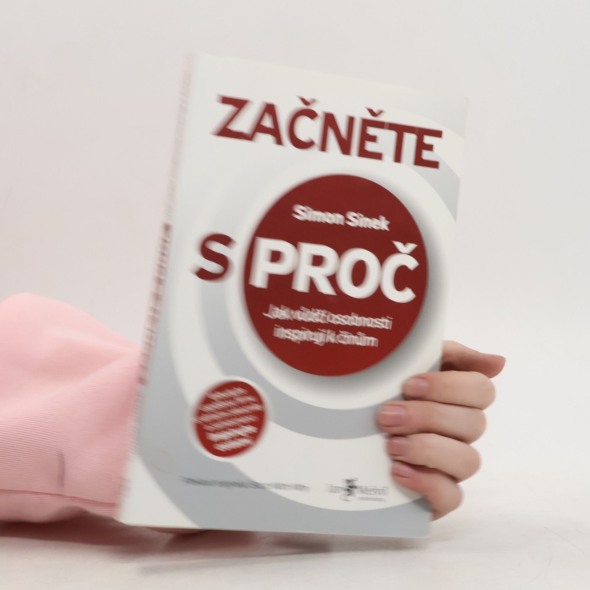 Simon Sinek Začněte s proč