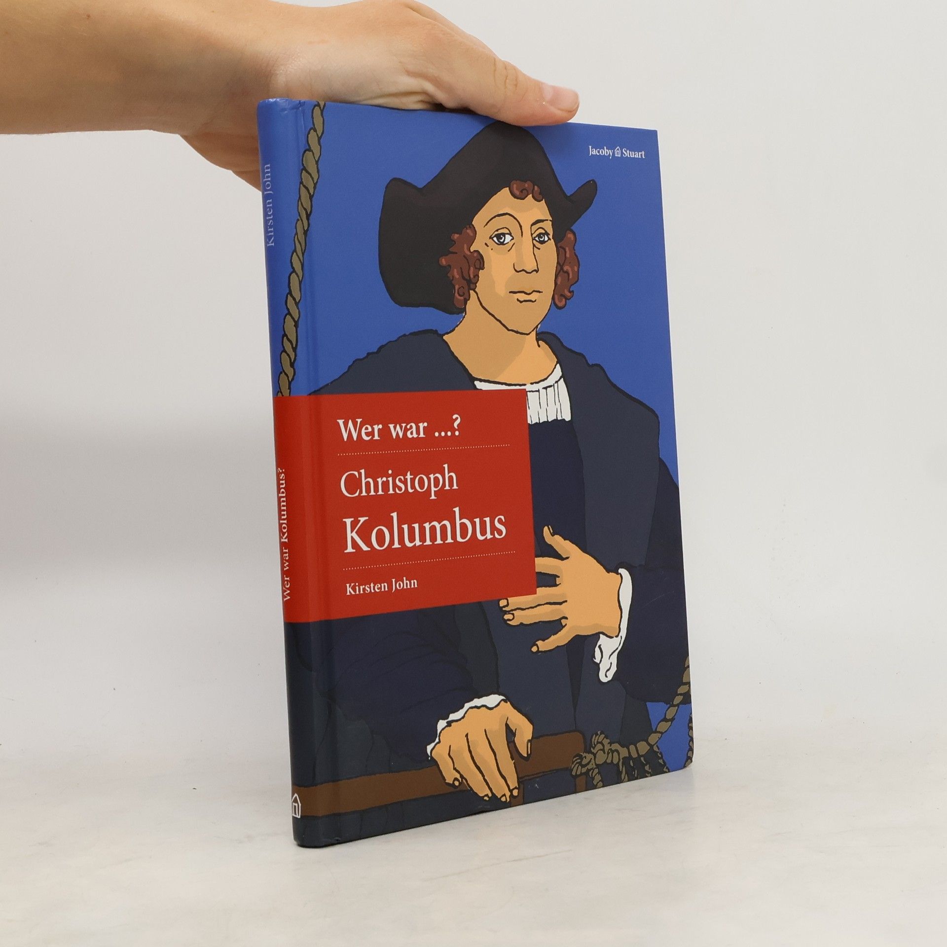 Kirsten John Wer war Christoph Kolumbus?