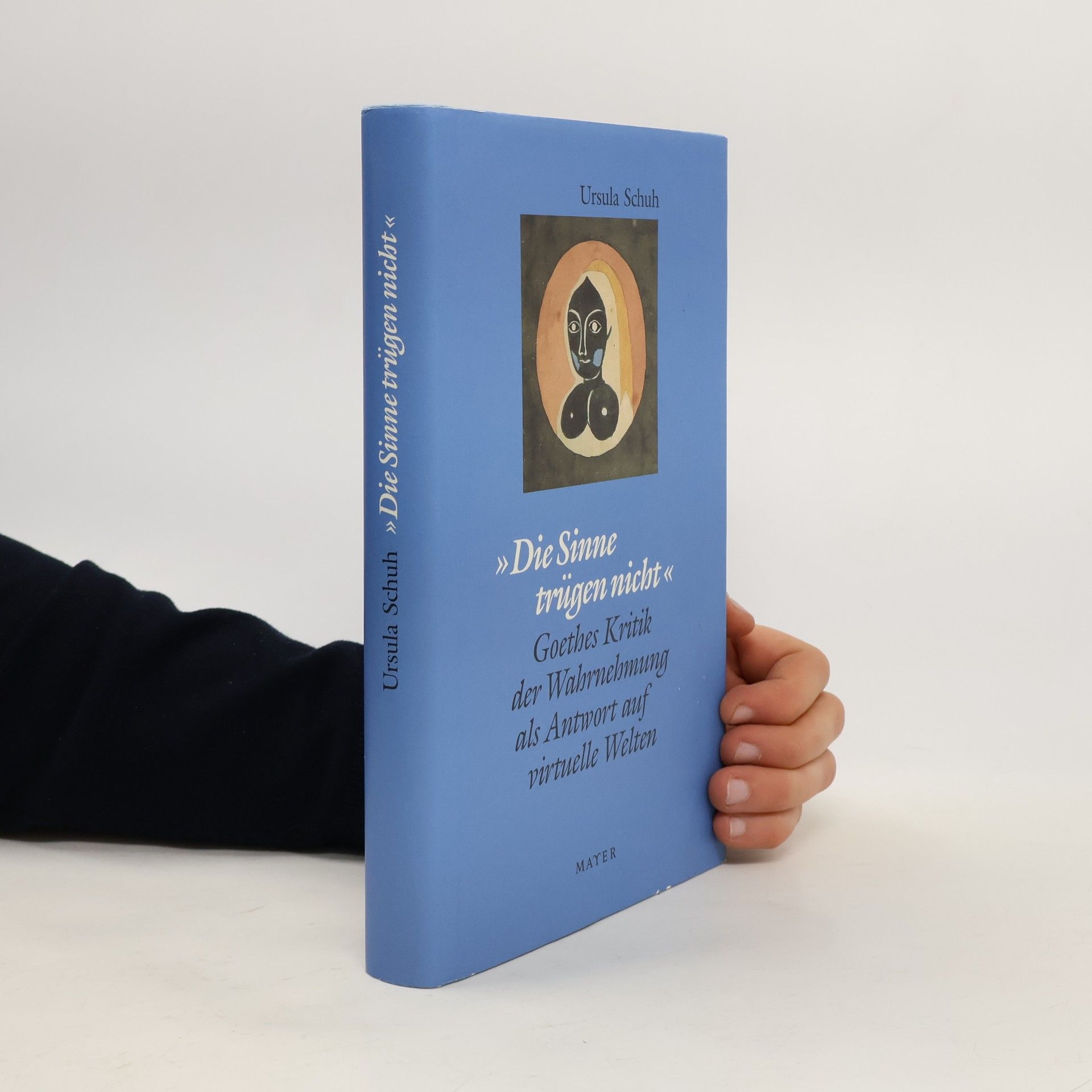 Ursula Schuh Die Sinne trügen nicht