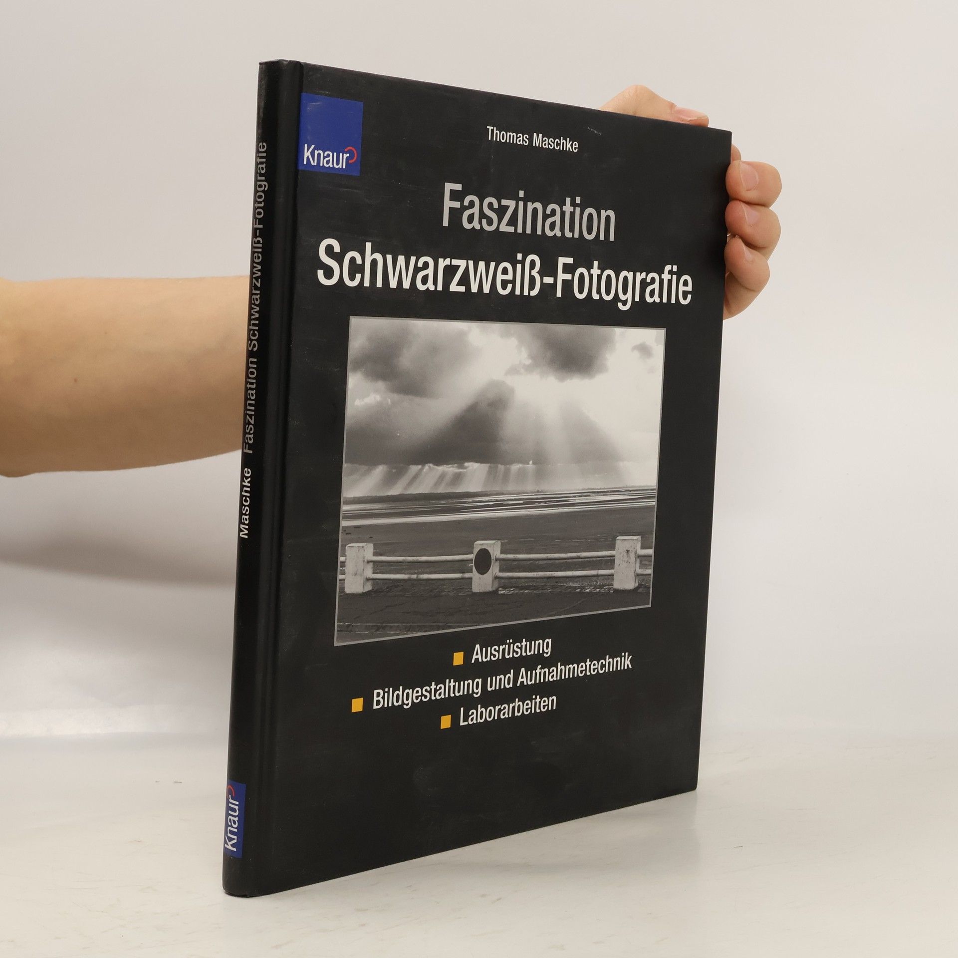 Thomas Maschke Faszination Schwarzweiß-Fotografie