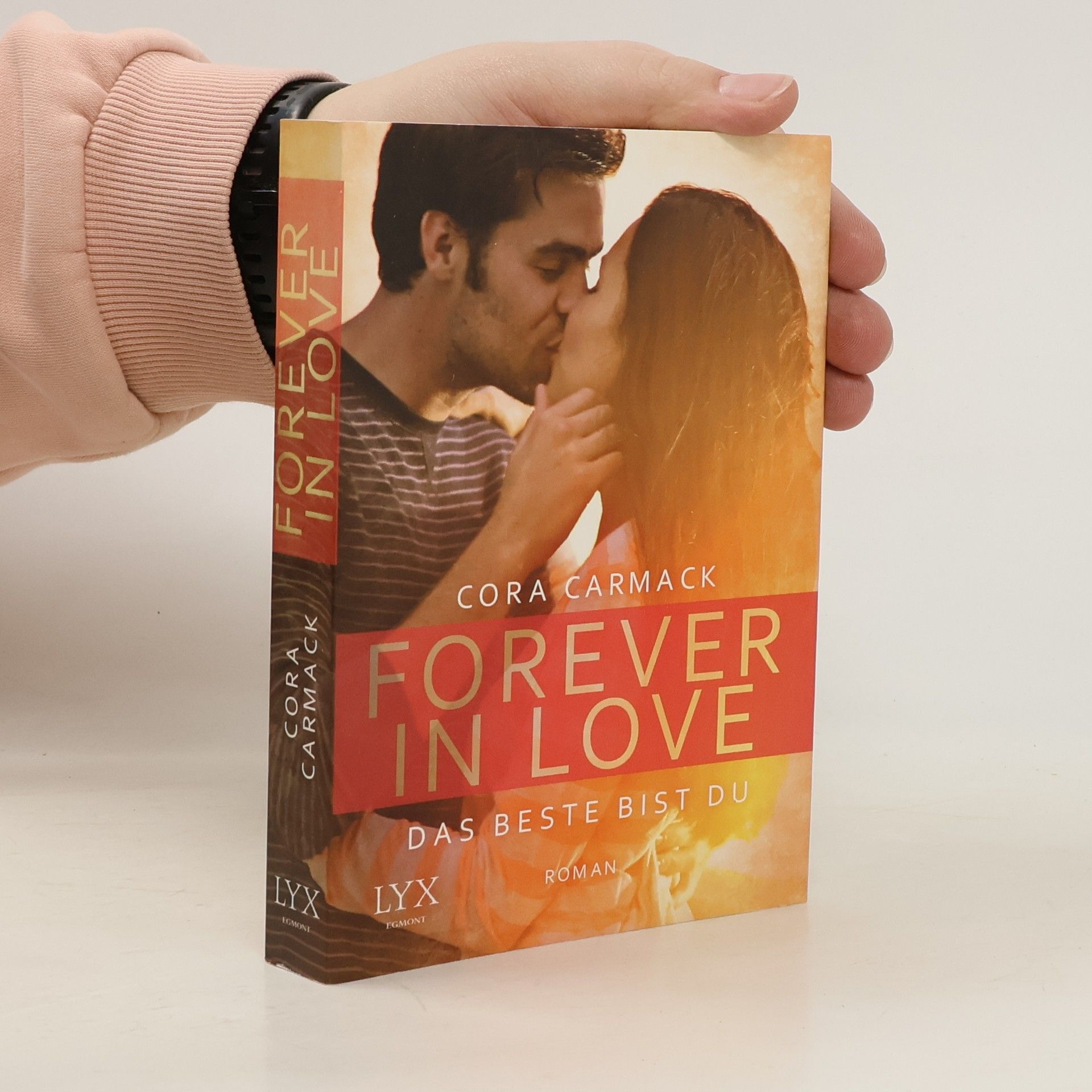 Cora Carmack Forever in Love. Das Beste bist du