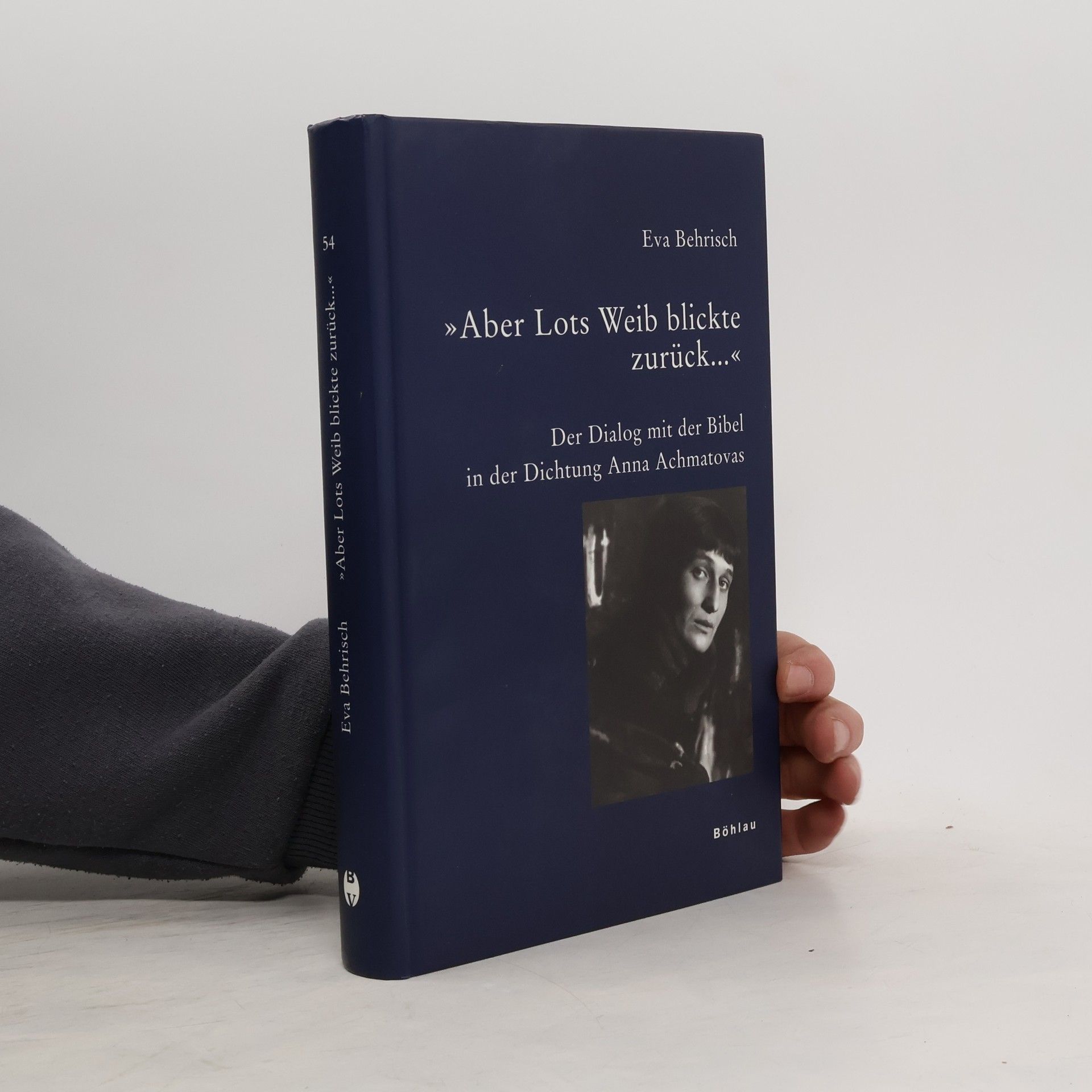 Eva Behrisch Bausteine zur Slavischen Philologie und Kulturgeschichte. Reihe A, Slavistische Forschungen N.F. - 54: Aber Lots Weib blickte zurück...