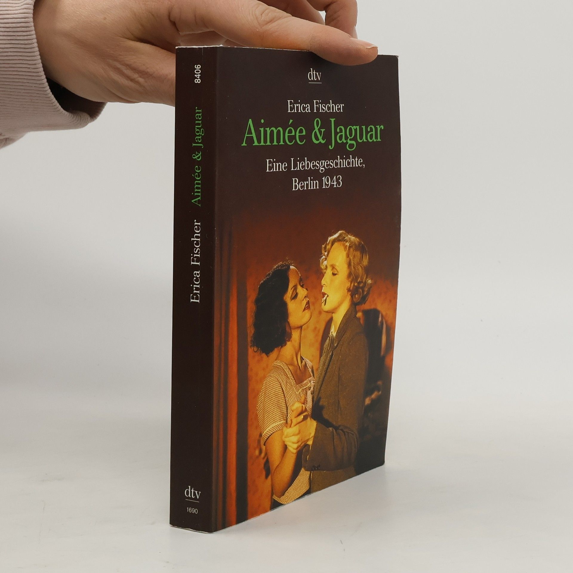 Erica Fischer Aimée & Jaguar : Eine Liebesgeschichte, Berlin 1943