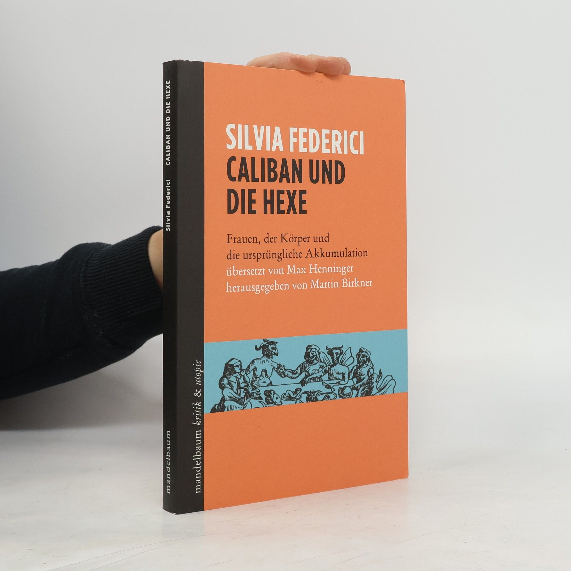 Silvia Federici Caliban und die Hexe