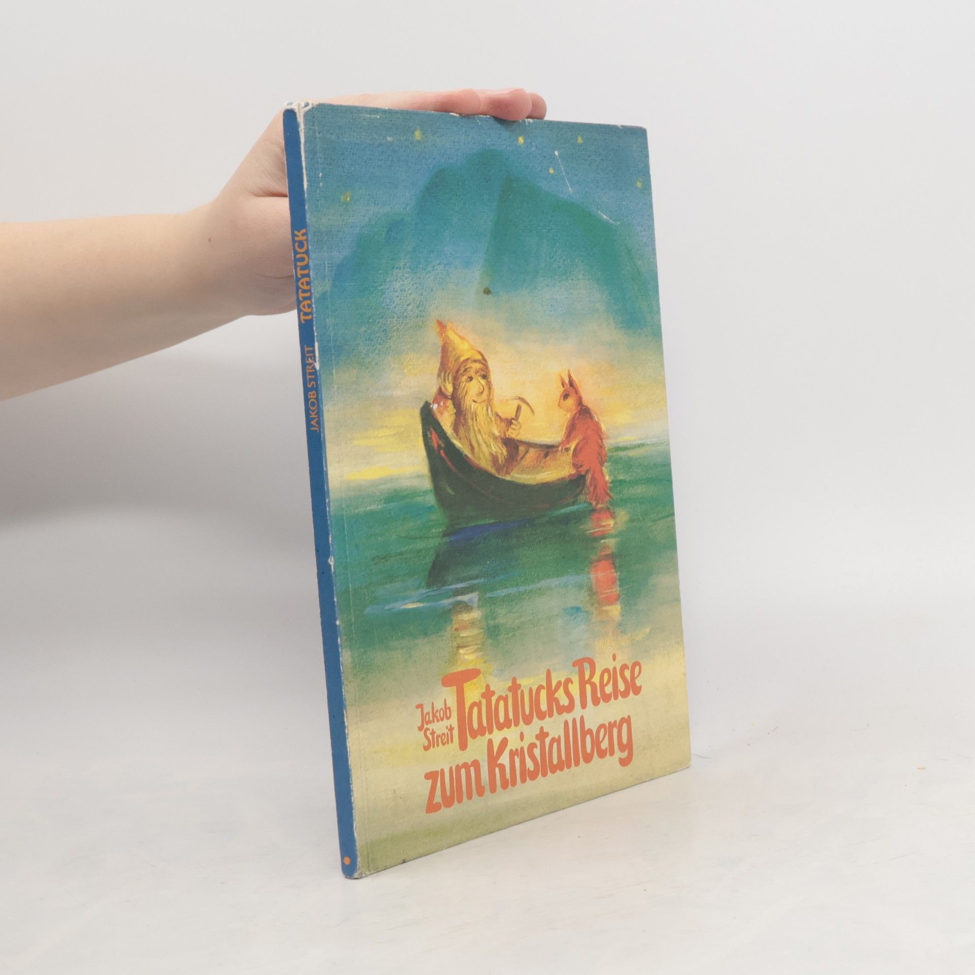 Jakob Streit Tatatucks Reise zum Kristallberg