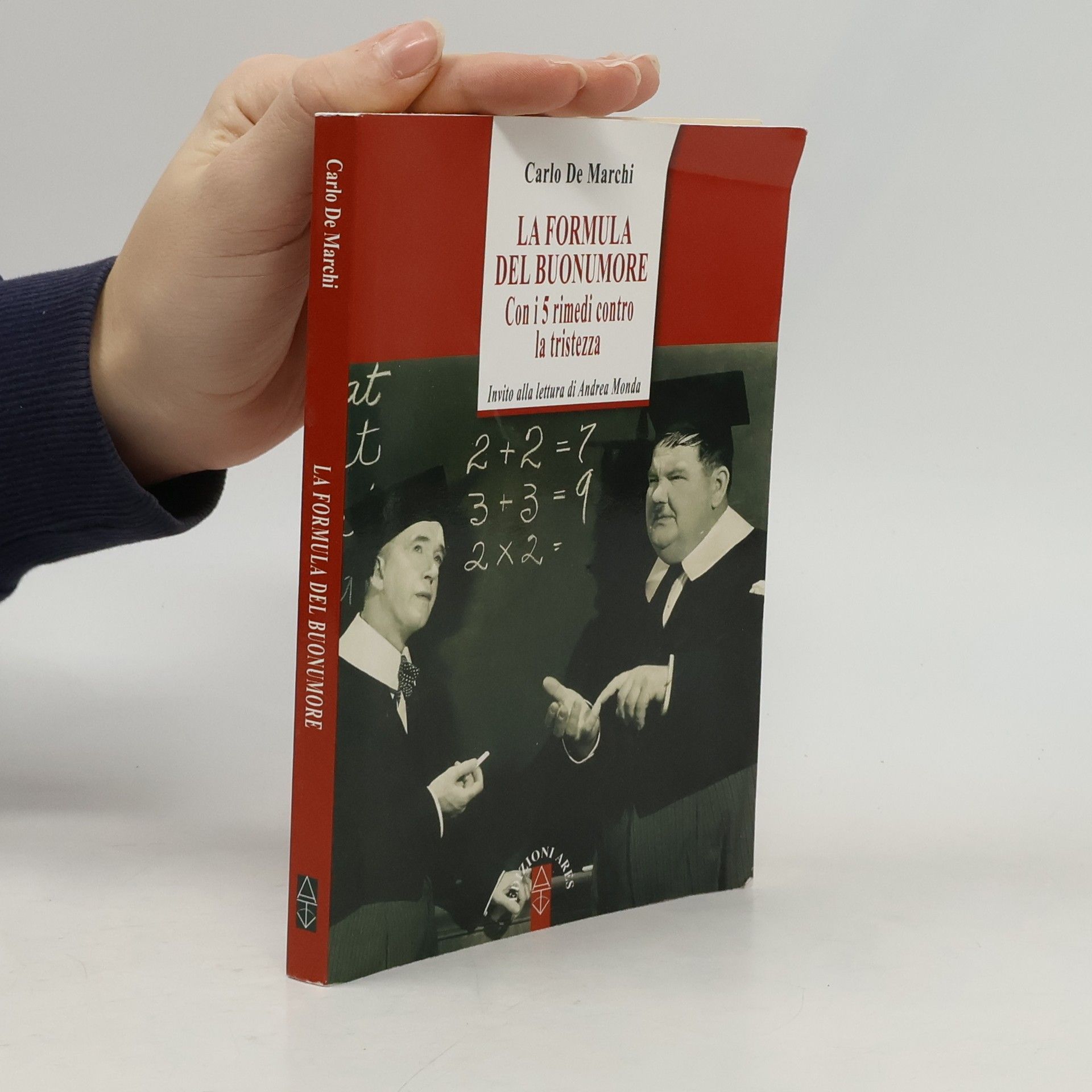 Carlo De Marchi La formula del buonumore. Affidabilità e cortesia nella vita di ogni giorno. Invito alla lettura di Andrea Monda