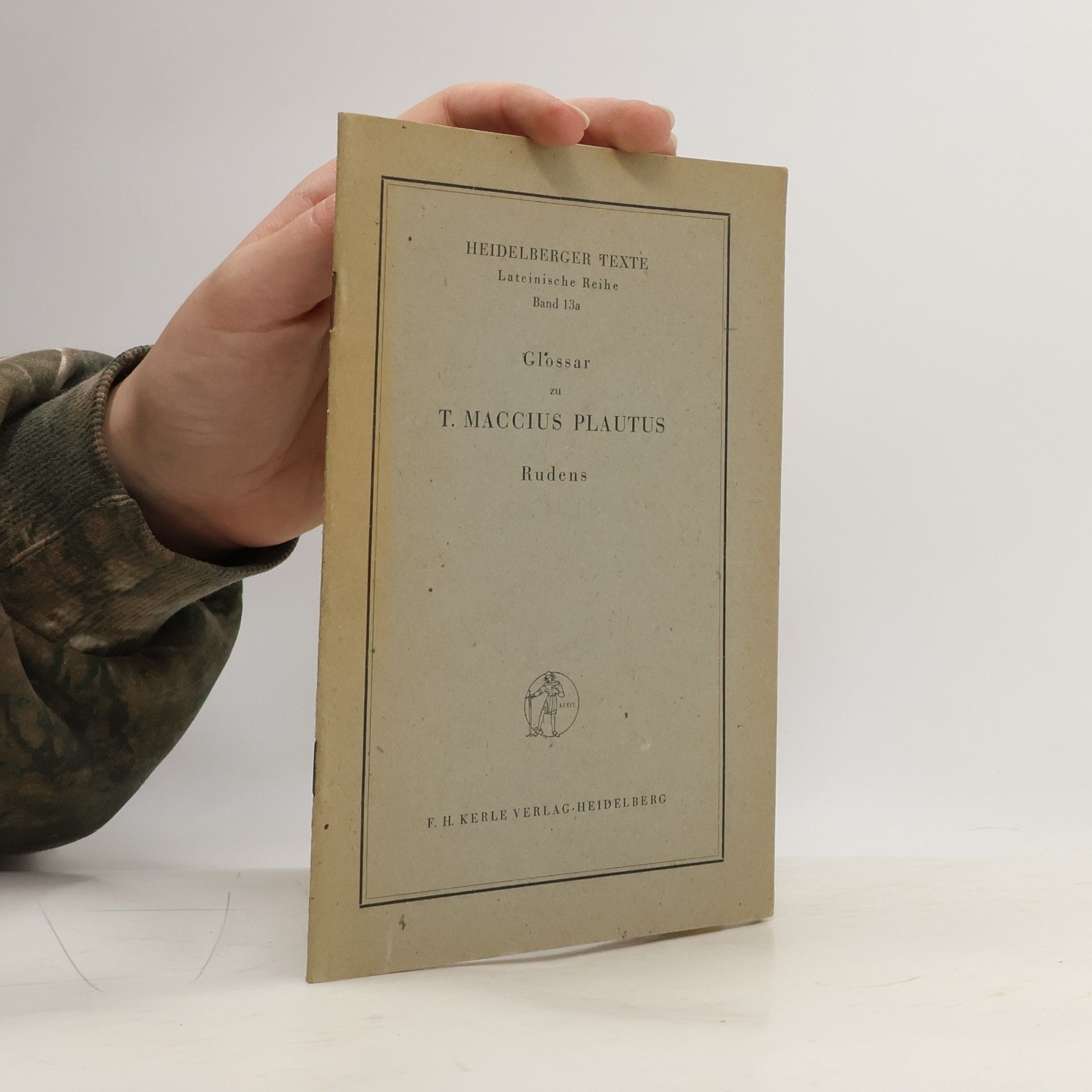 T. Maccius Plautus Heidelberger Texte. Lateinische Reihe. Band 13a