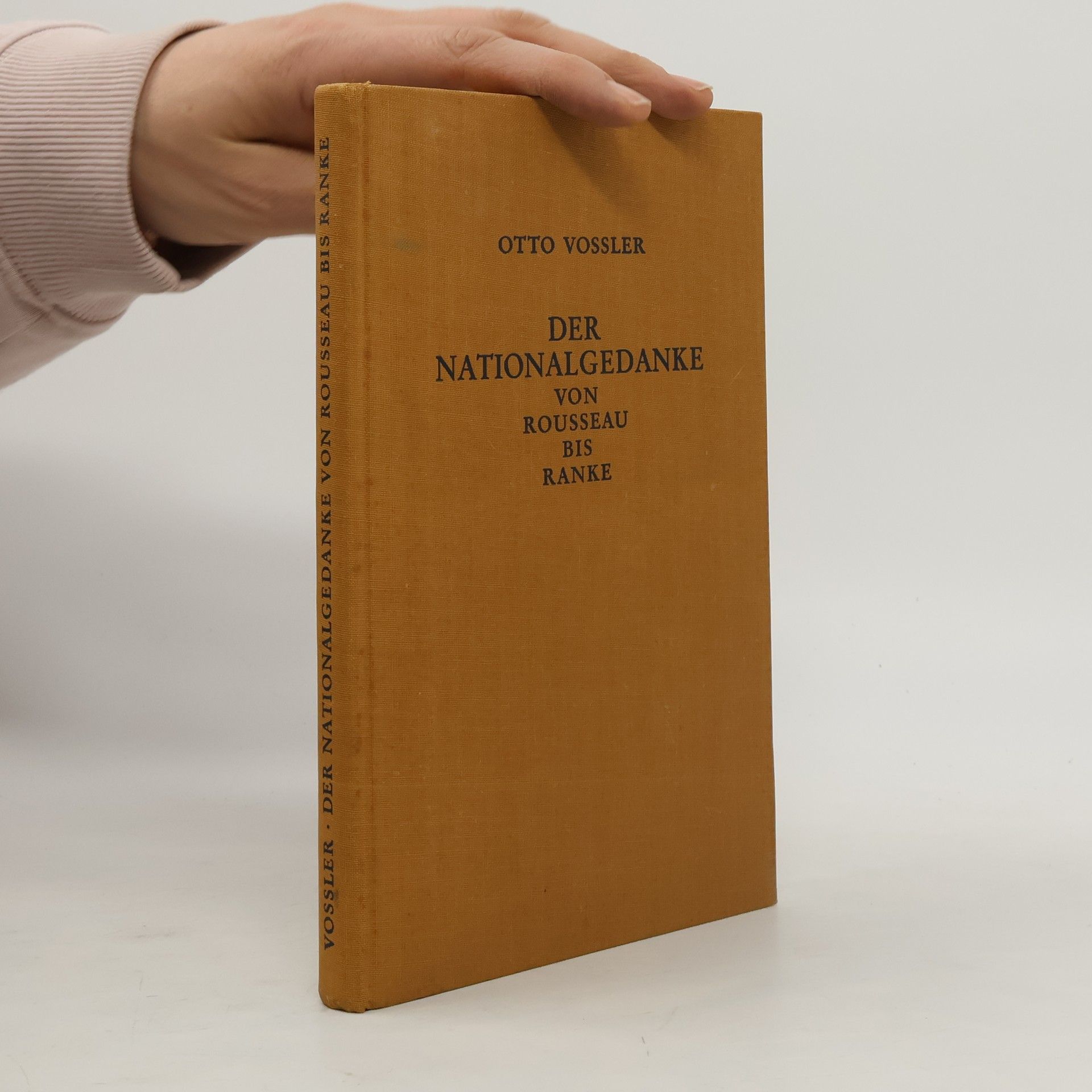 Otto Vossler Der Nationalgedanke von Rousseau bis Ranke