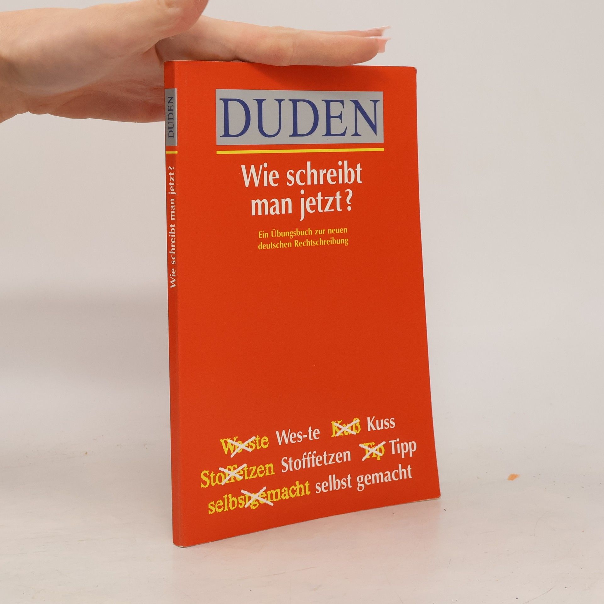 kolektiv Duden. Wie schreibt man jetzt?