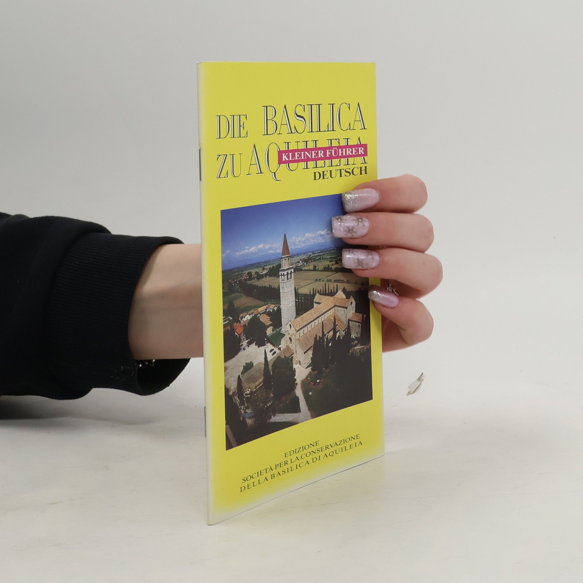 Graziano Marini Die Basilica zu Aquileia