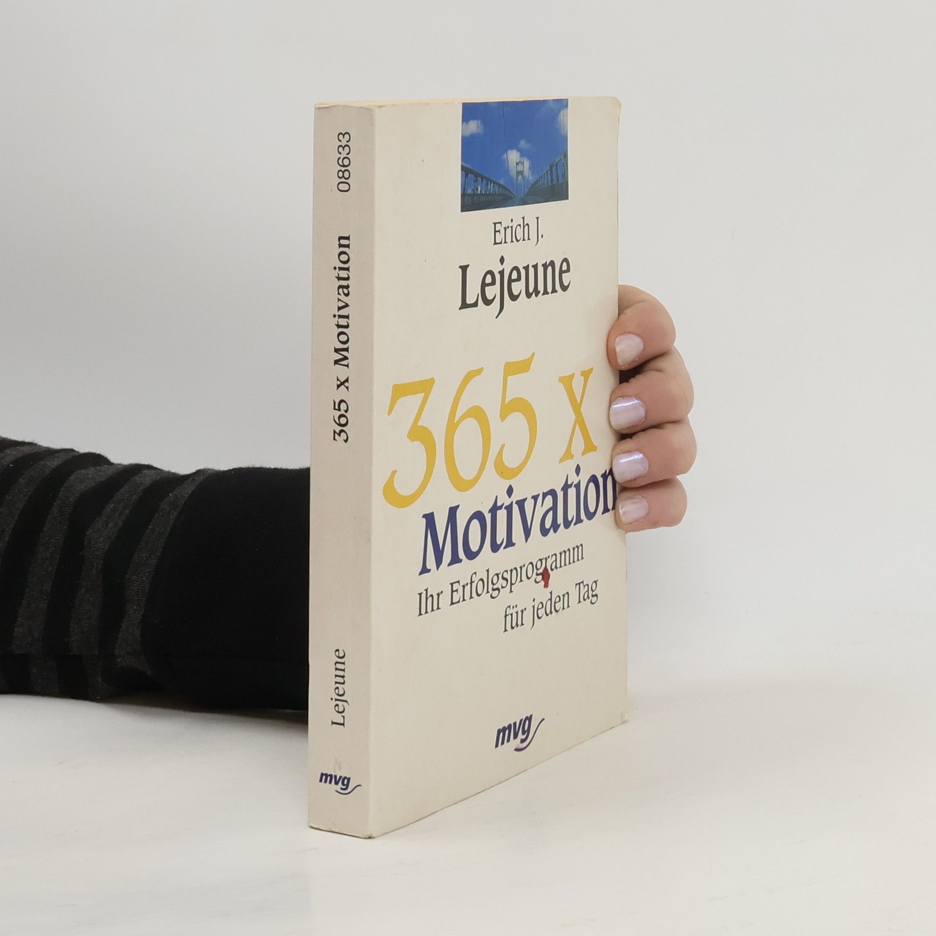 Erich Lejeune 365 x Motivation