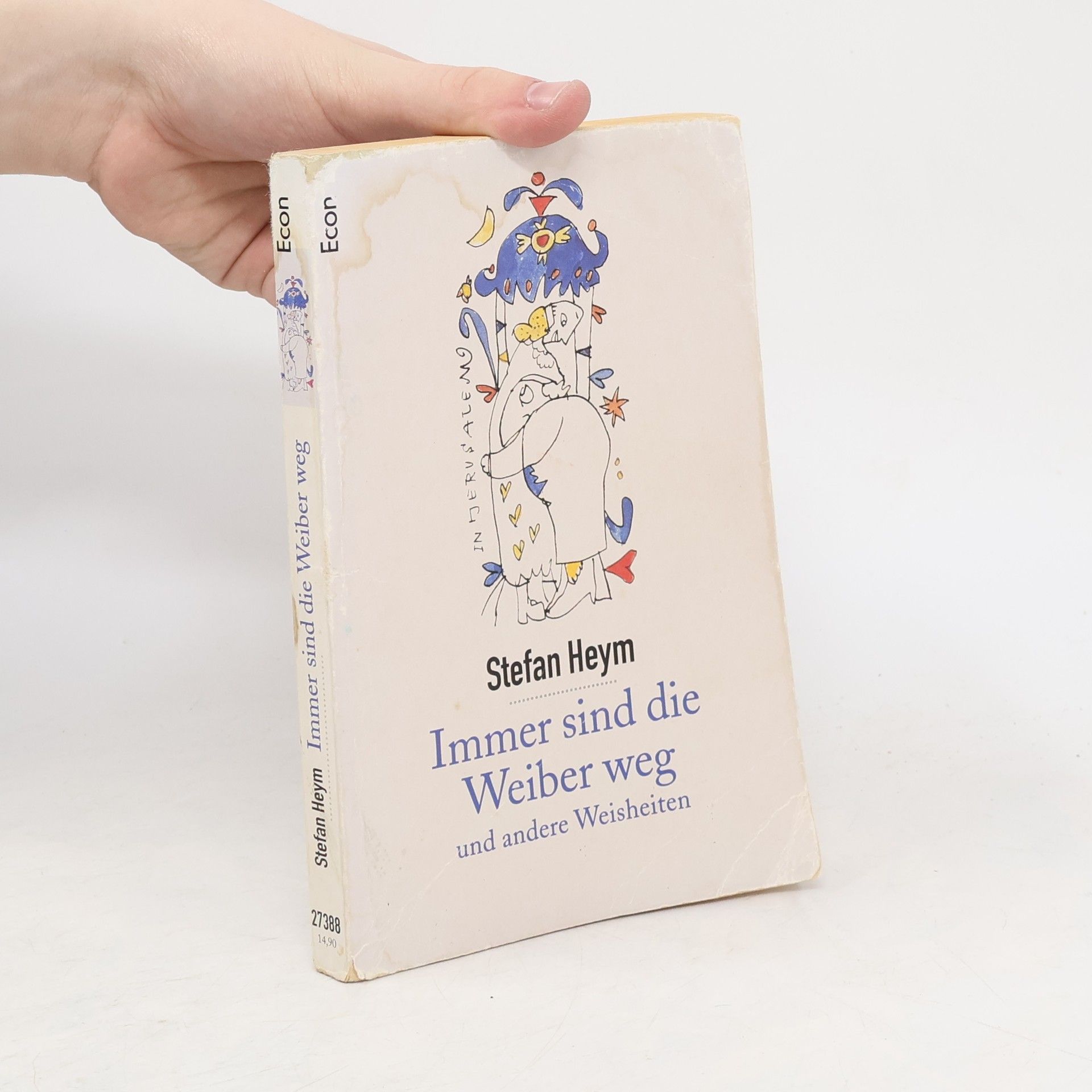 Stefan Heym Immer sind die Weiber weg