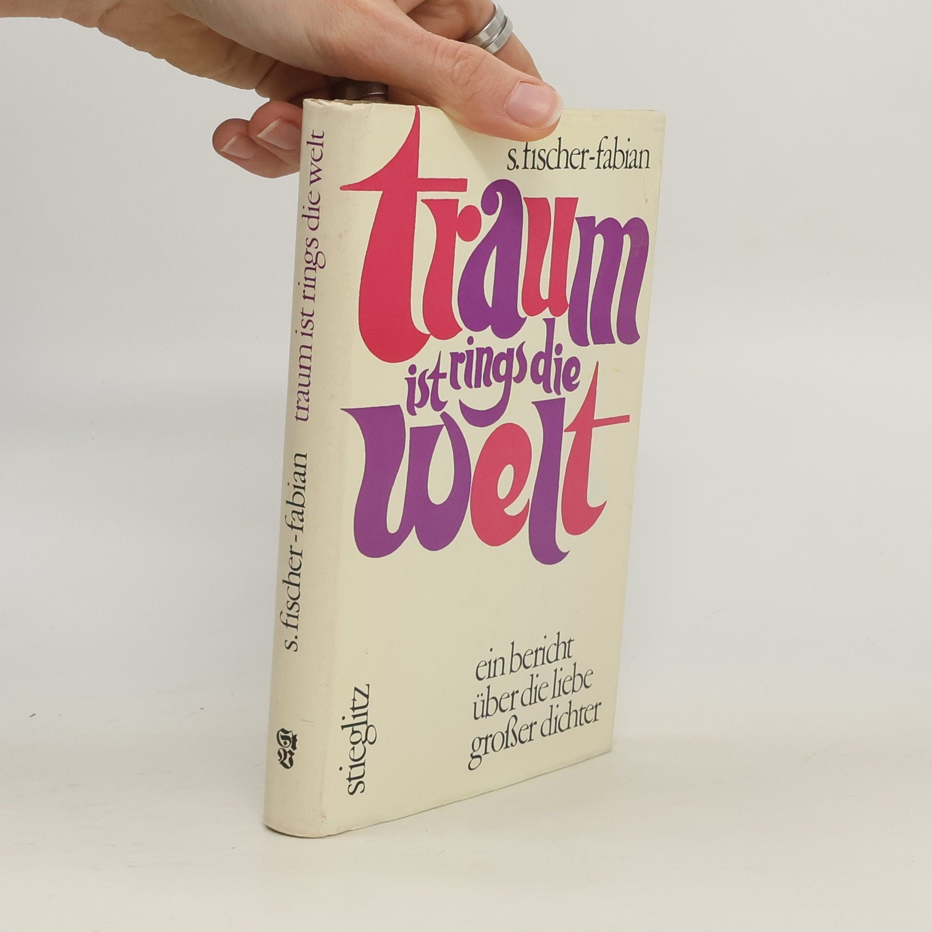 Siegfried Fischer-Fabian Traum ist rings die Welt