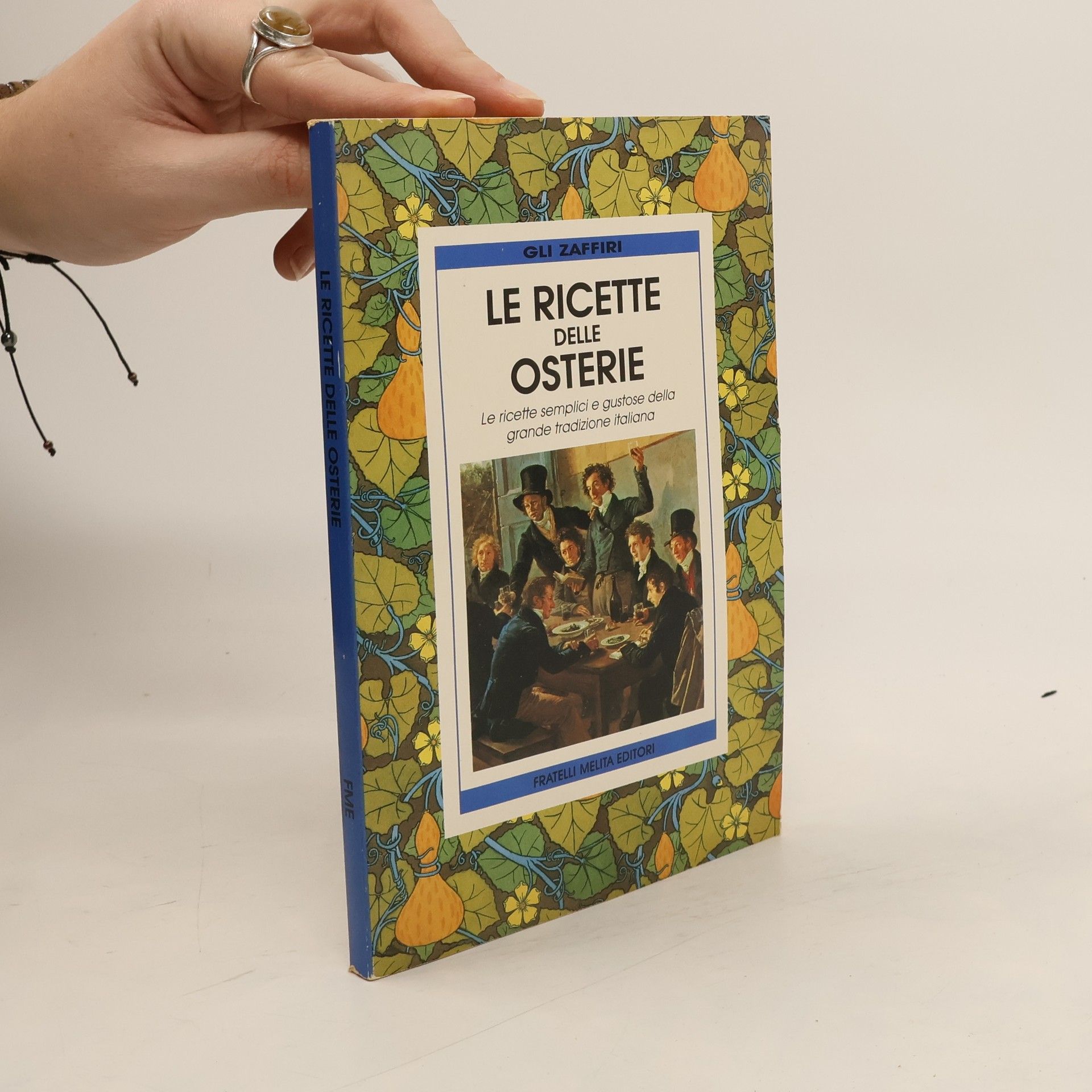 Luigi Papo Gli Zaffiri: Le ricette delle osterie. Le ricette semplici e gustose della grande tradizione italiana