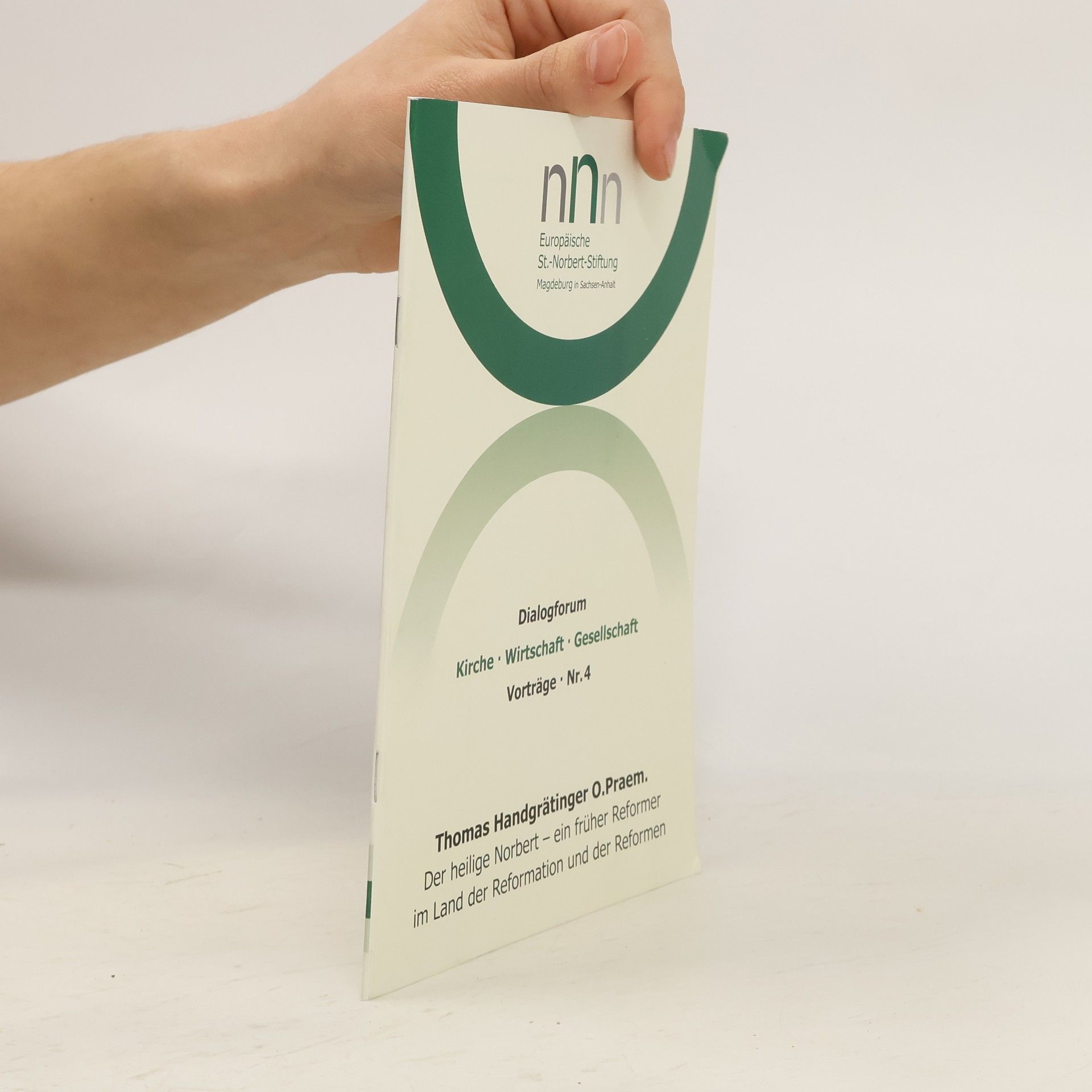 Thomas Handgrätinger O.Praem. Dialogforum Kirche, Wirtschaft, Gesellschaft - 4: Der heilige Norbert - ein früher Reformer im Land der Reformation und der Reformen