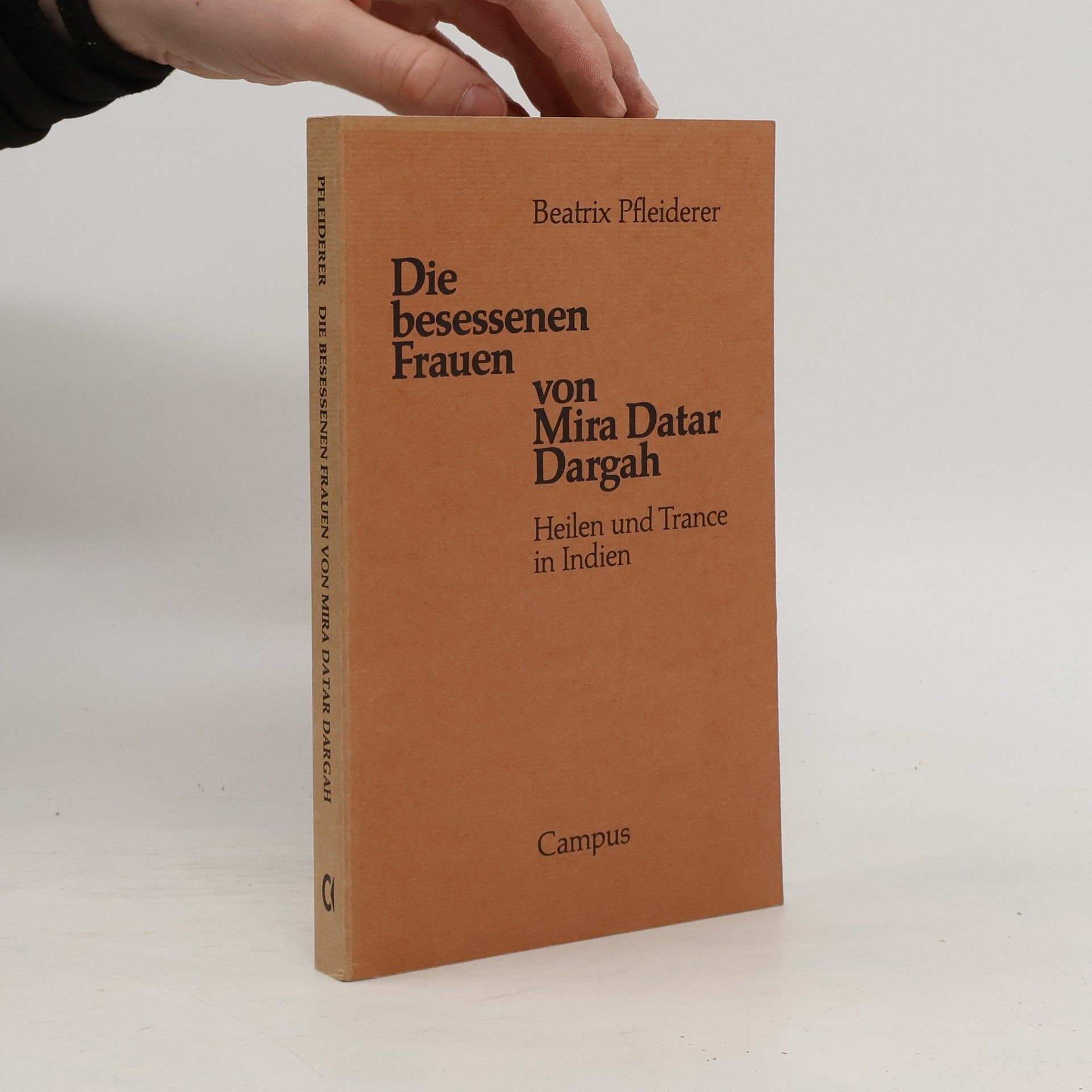 Beatrix Pfleiderer Die besessenen Frauen von Mira Datar Dargah
