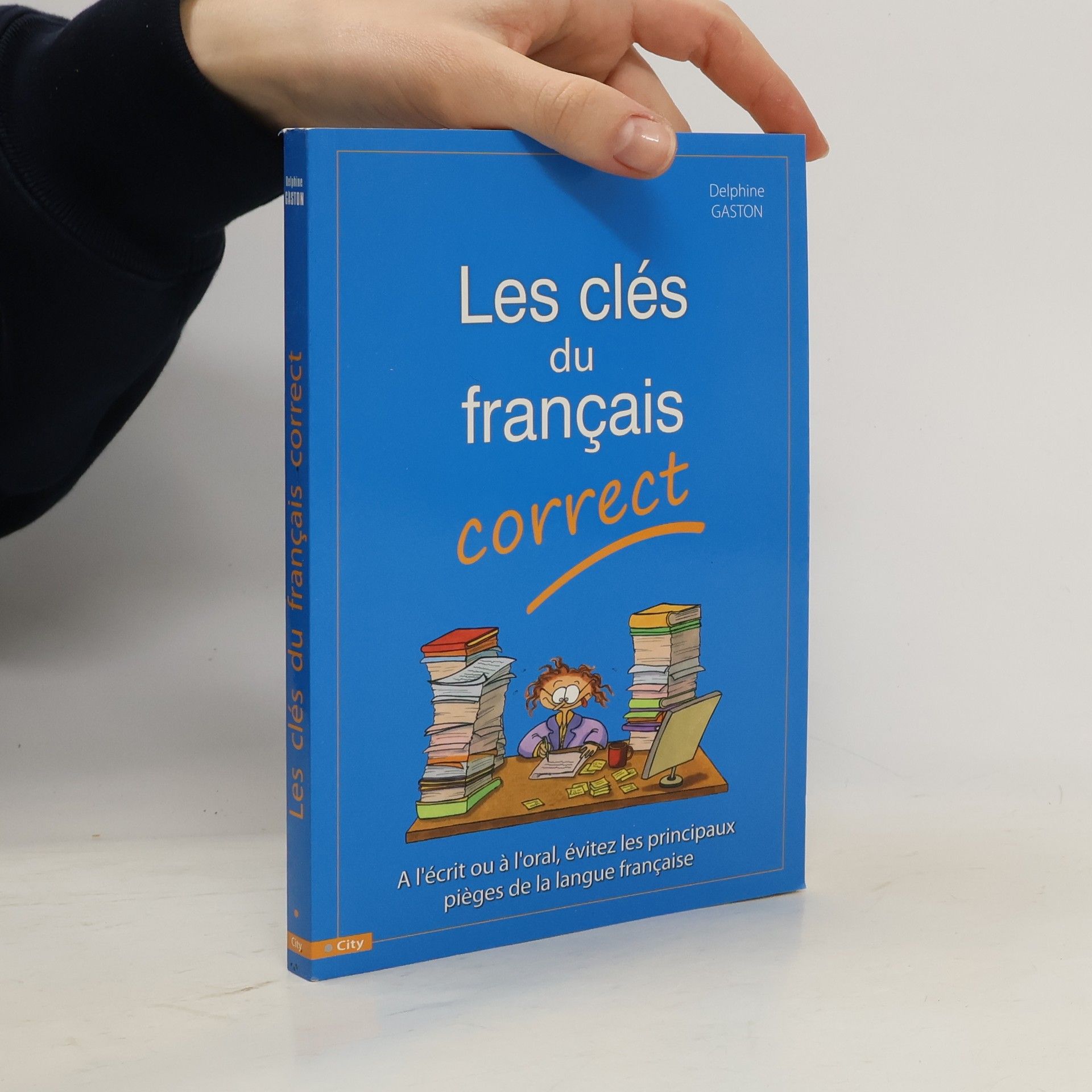 Delphine Gaston Les clés du français correct