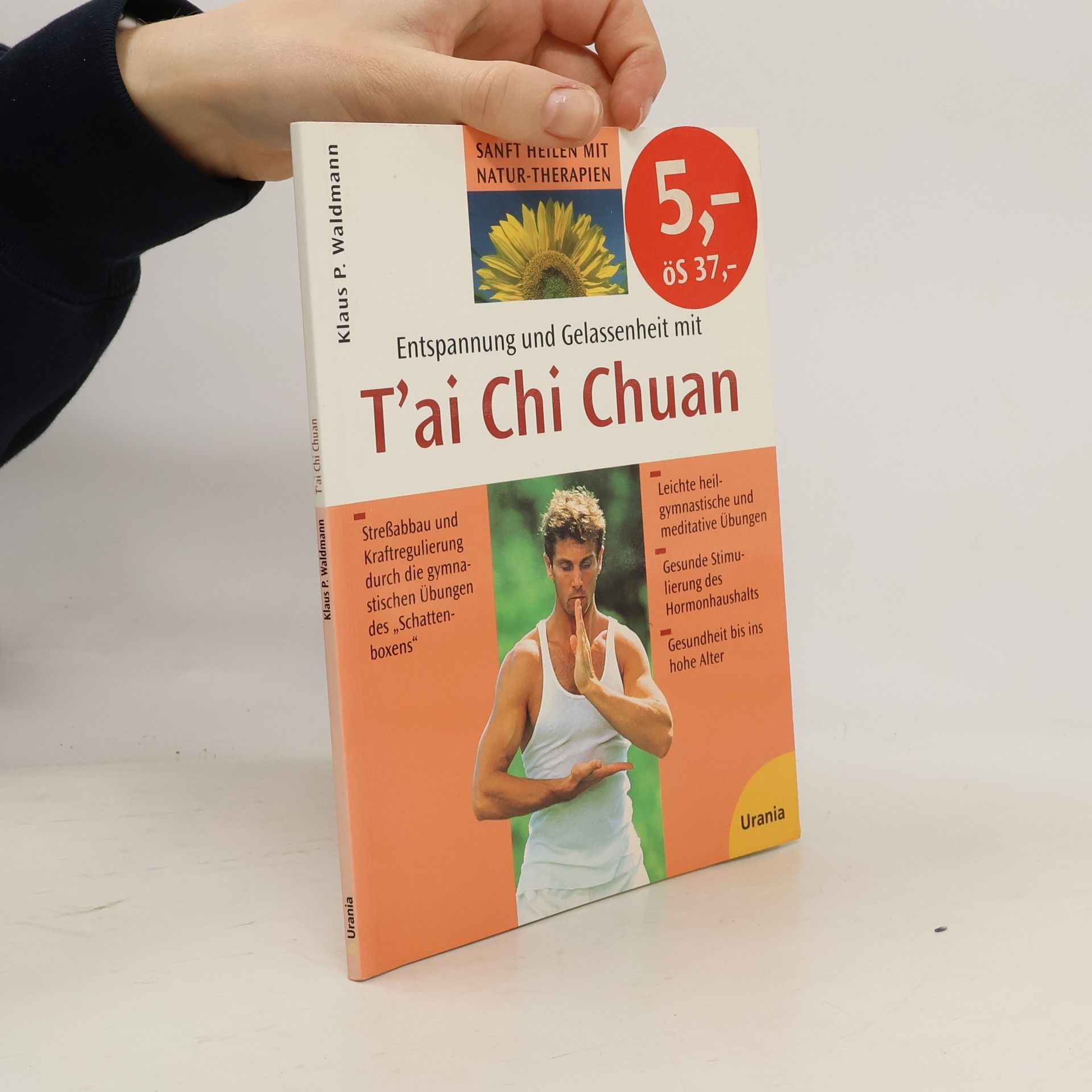 Klaus P. Waldmann Entspannung und Gelassenheit mit T'ai Chi Chuan