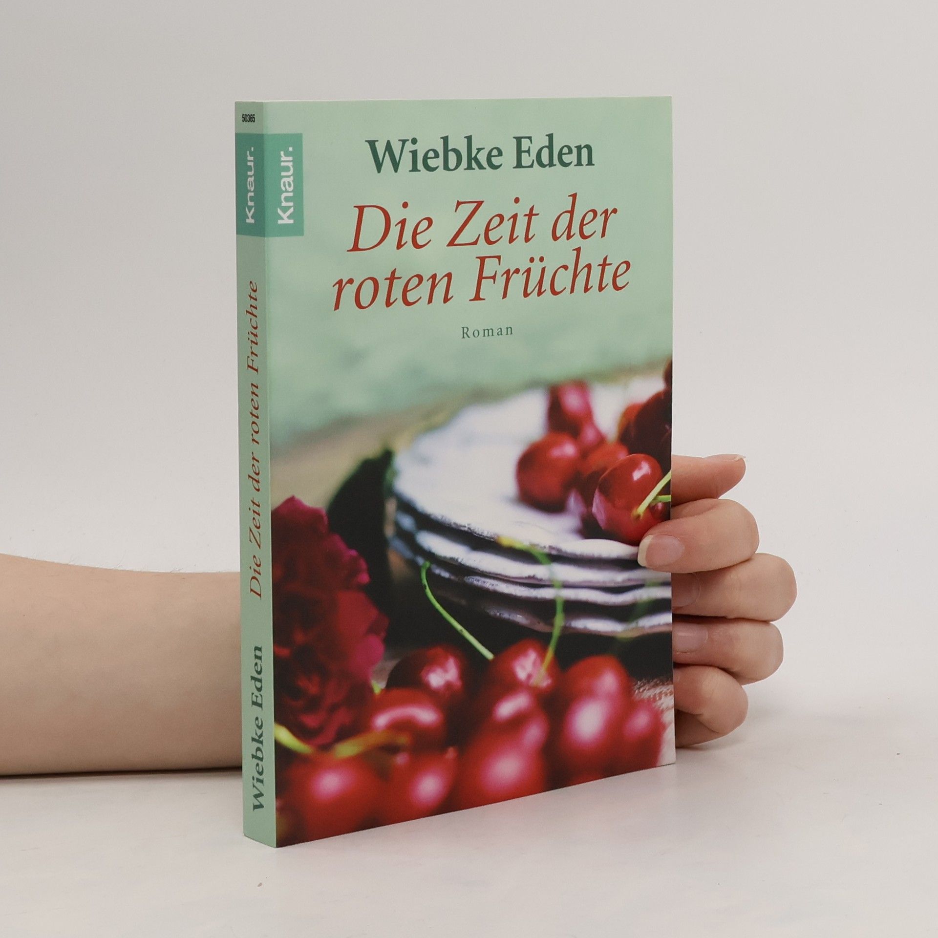 Wiebke Eden Die Zeit der roten Früchte