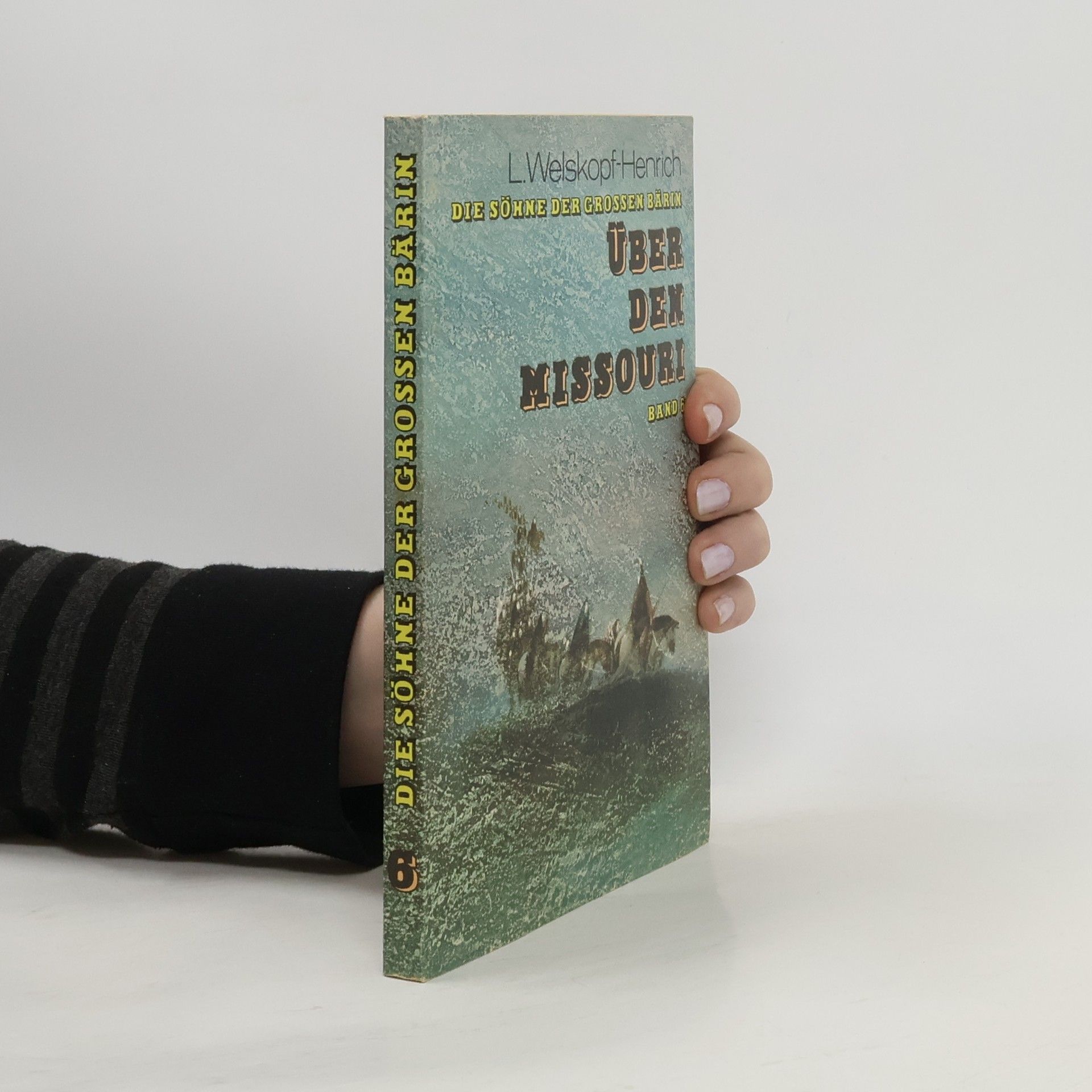 Die Söhne der Großen Bärin - 5: Über den Missouri