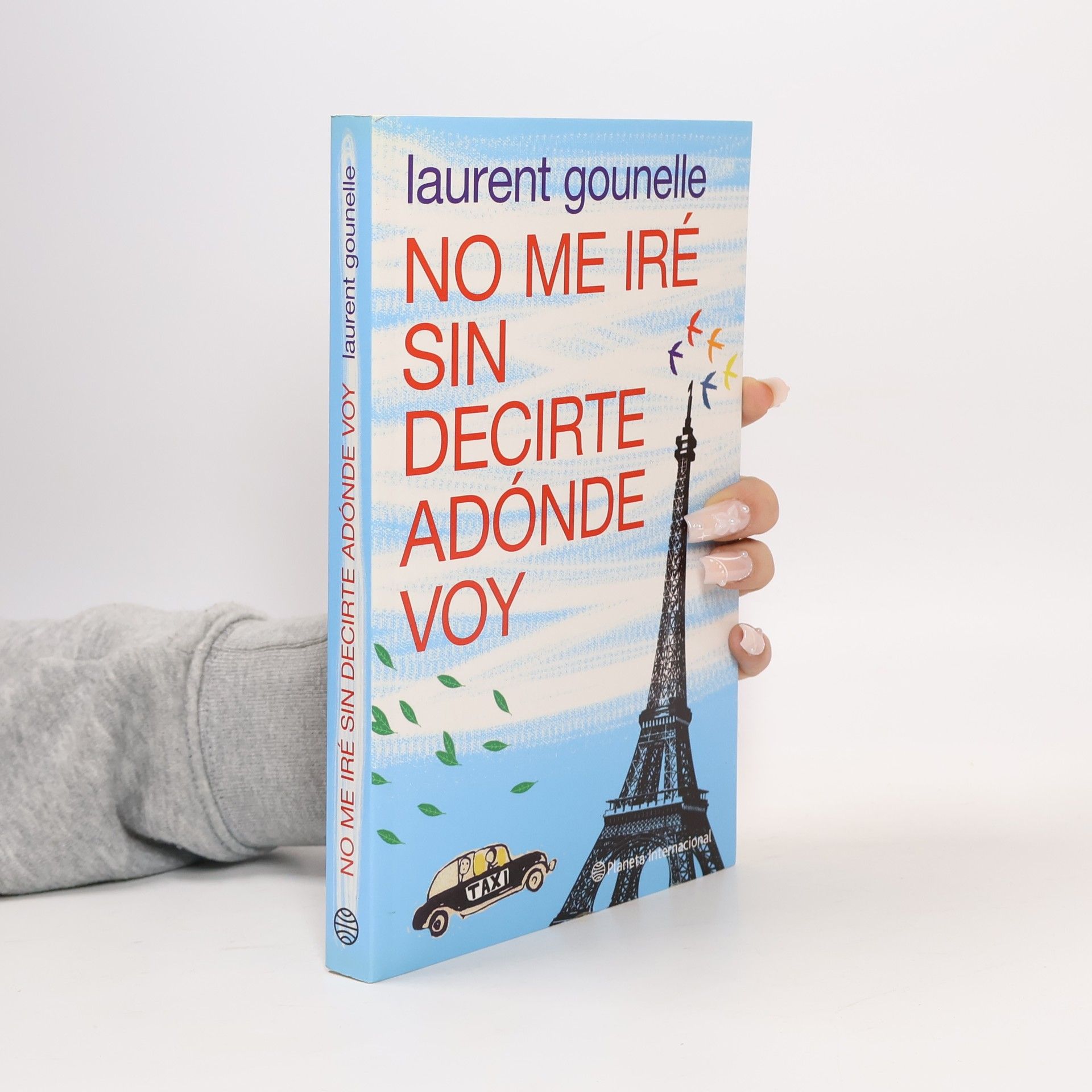 Laurent Gounelle No me iré sin decirte adónde voy