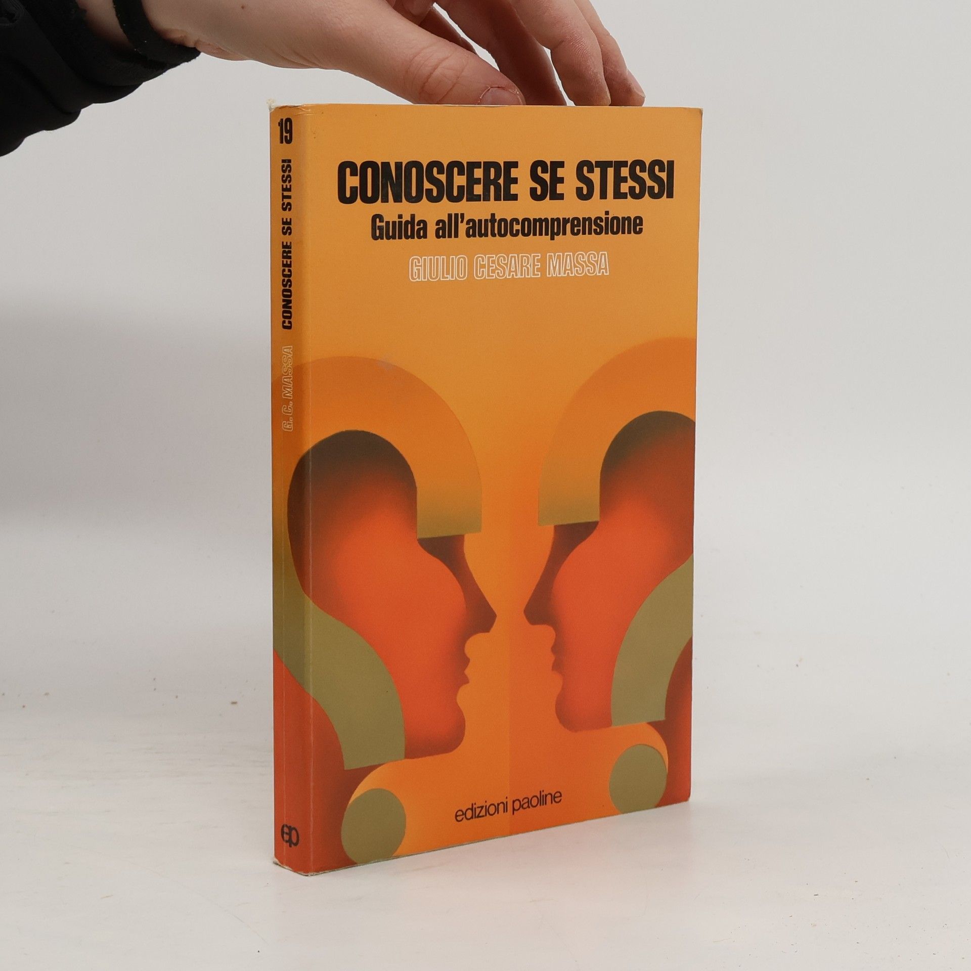 Giulio Cesare Massa I prismi - 19: Conoscere se stessi. Guida all'autocomprensione