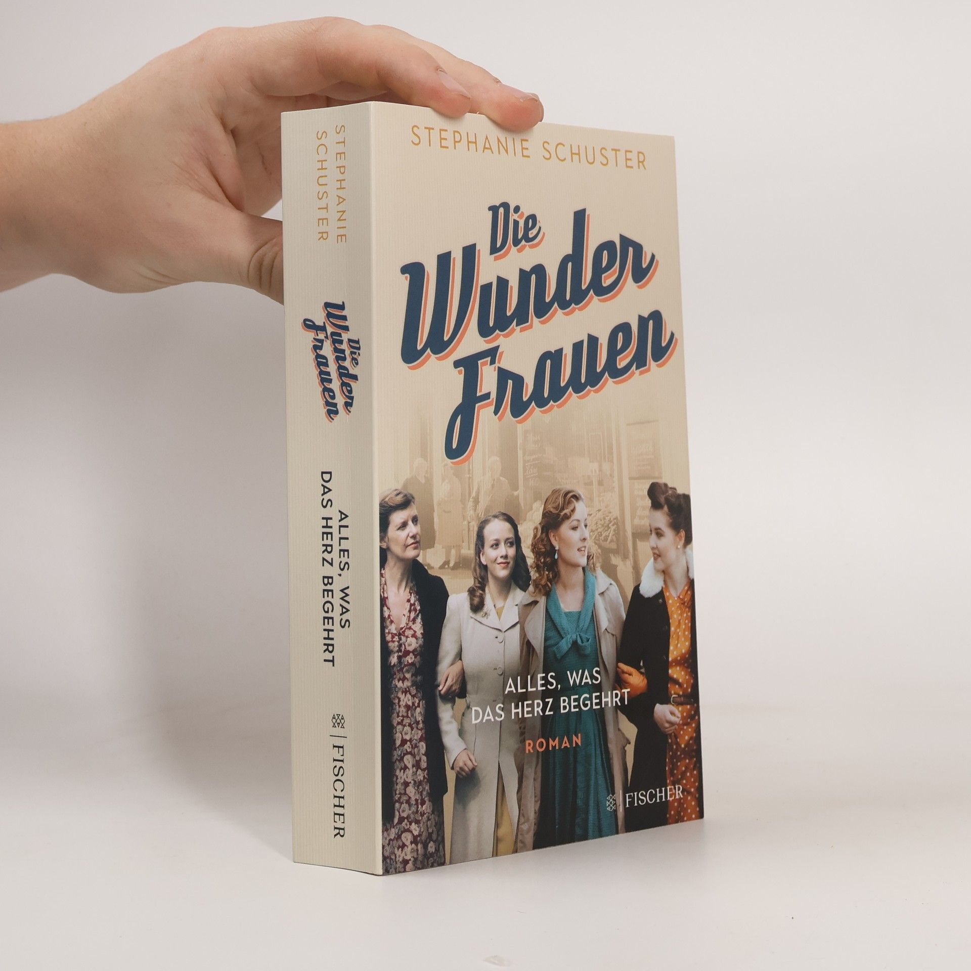 Stephanie Schuster Die Wunderfrauen: Alles was das Herz begehrt