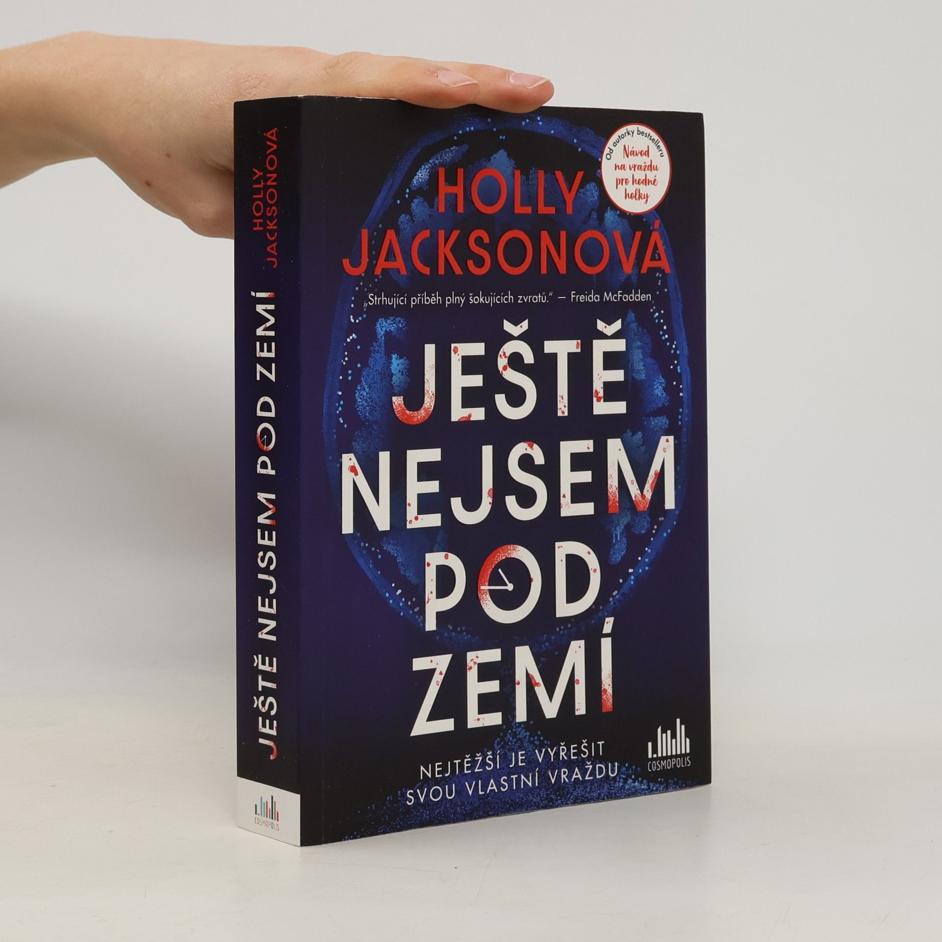 Holly Jackson Ještě nejsem pod zemí