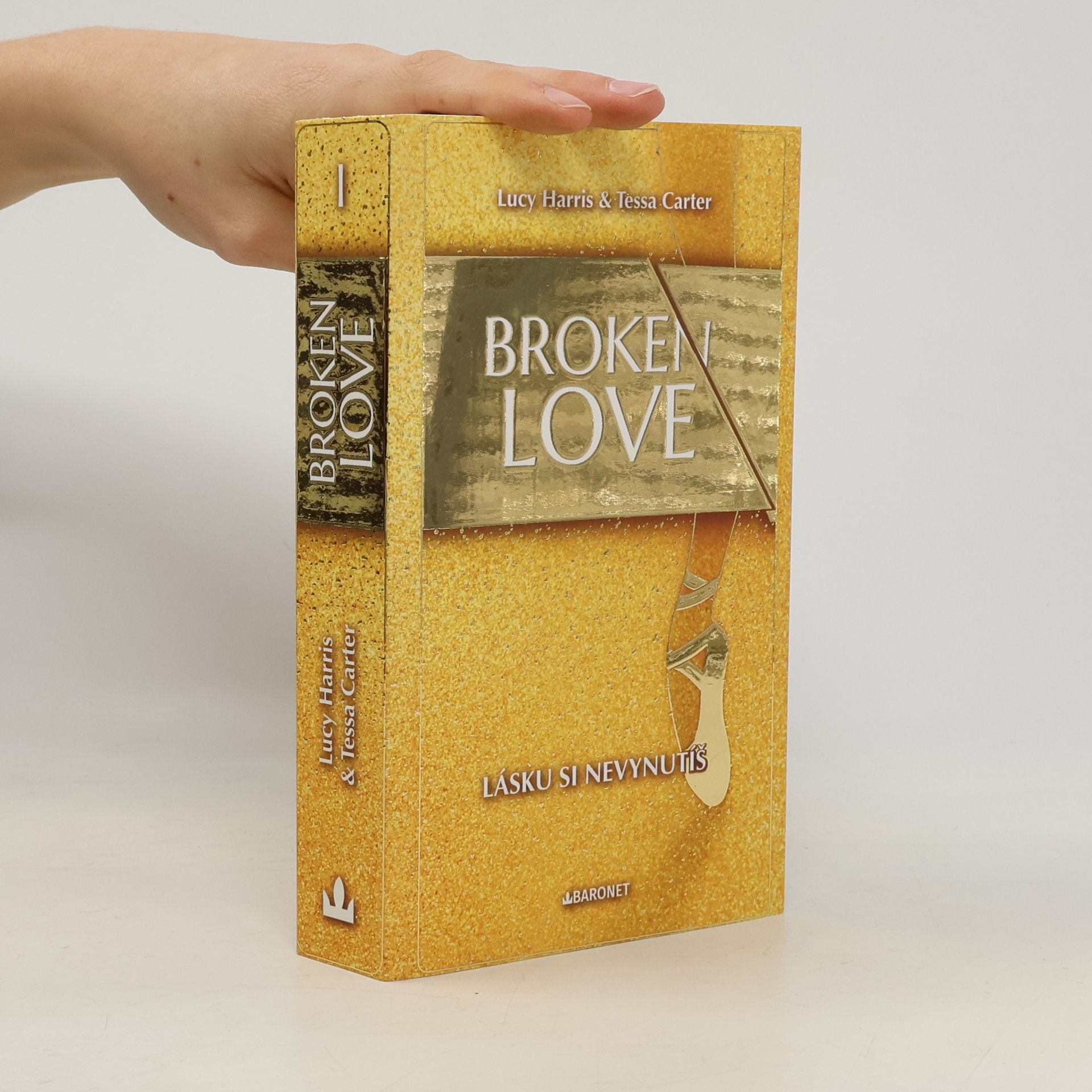 Lucy Harris Broken Love 1. Lásku si nevynutíš