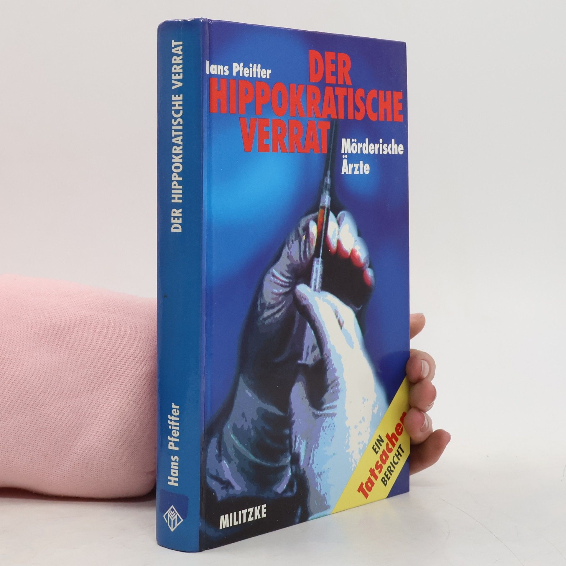Hans Pfeiffer Der hippokratische Verrat