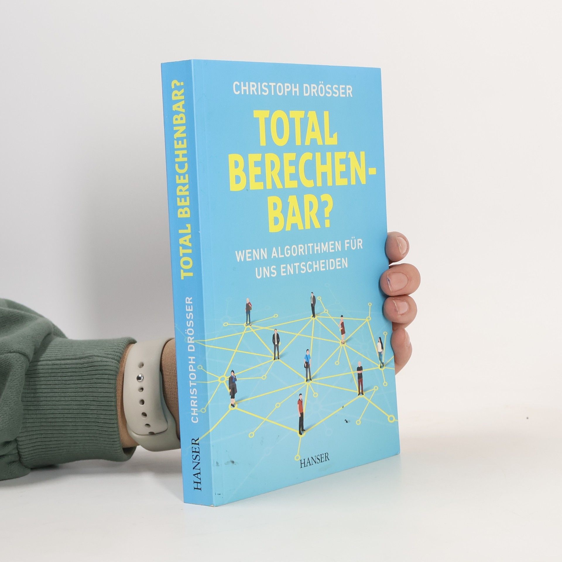 Christoph Drösser Total berechenbar?