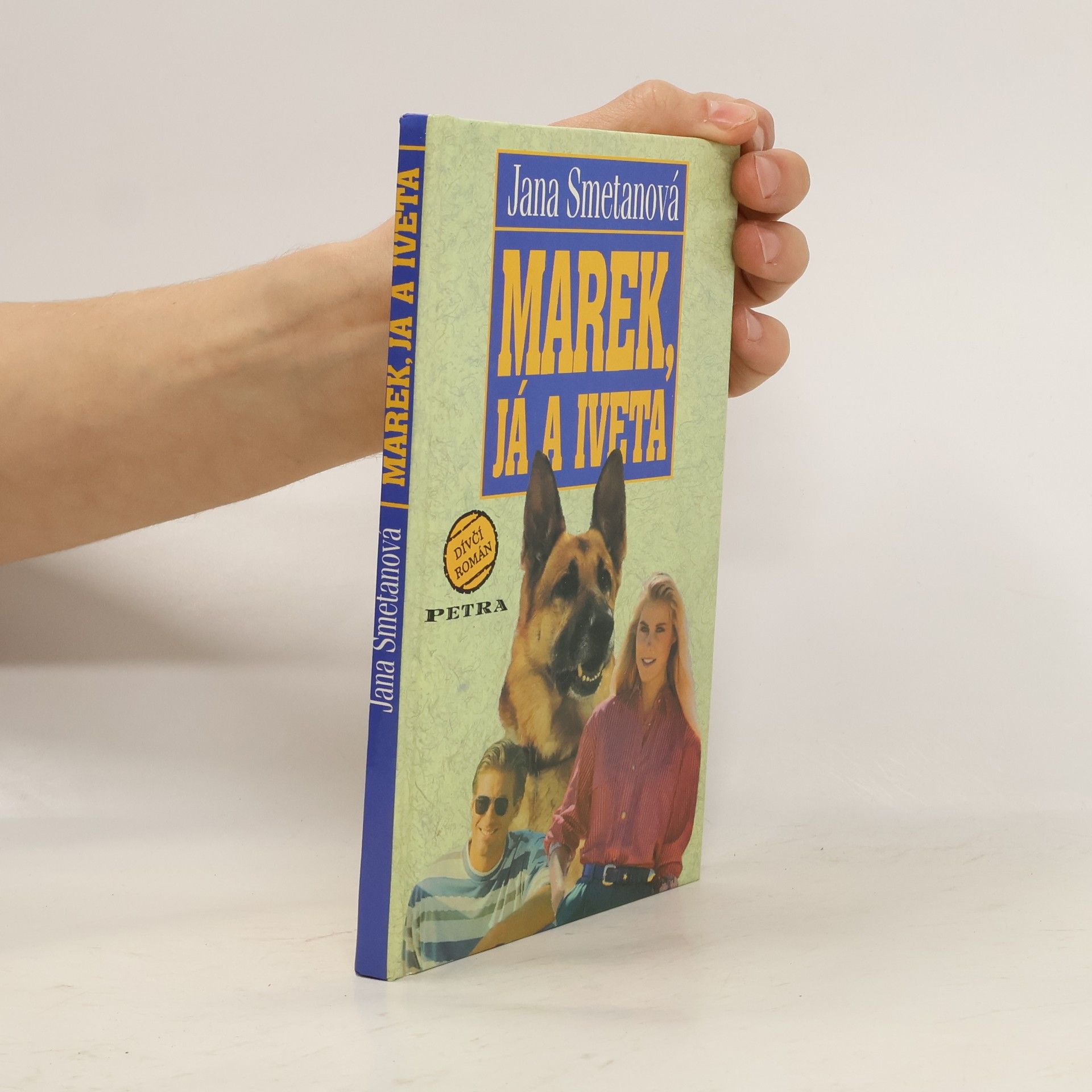 Smetanová Jana Marek, já a Iveta