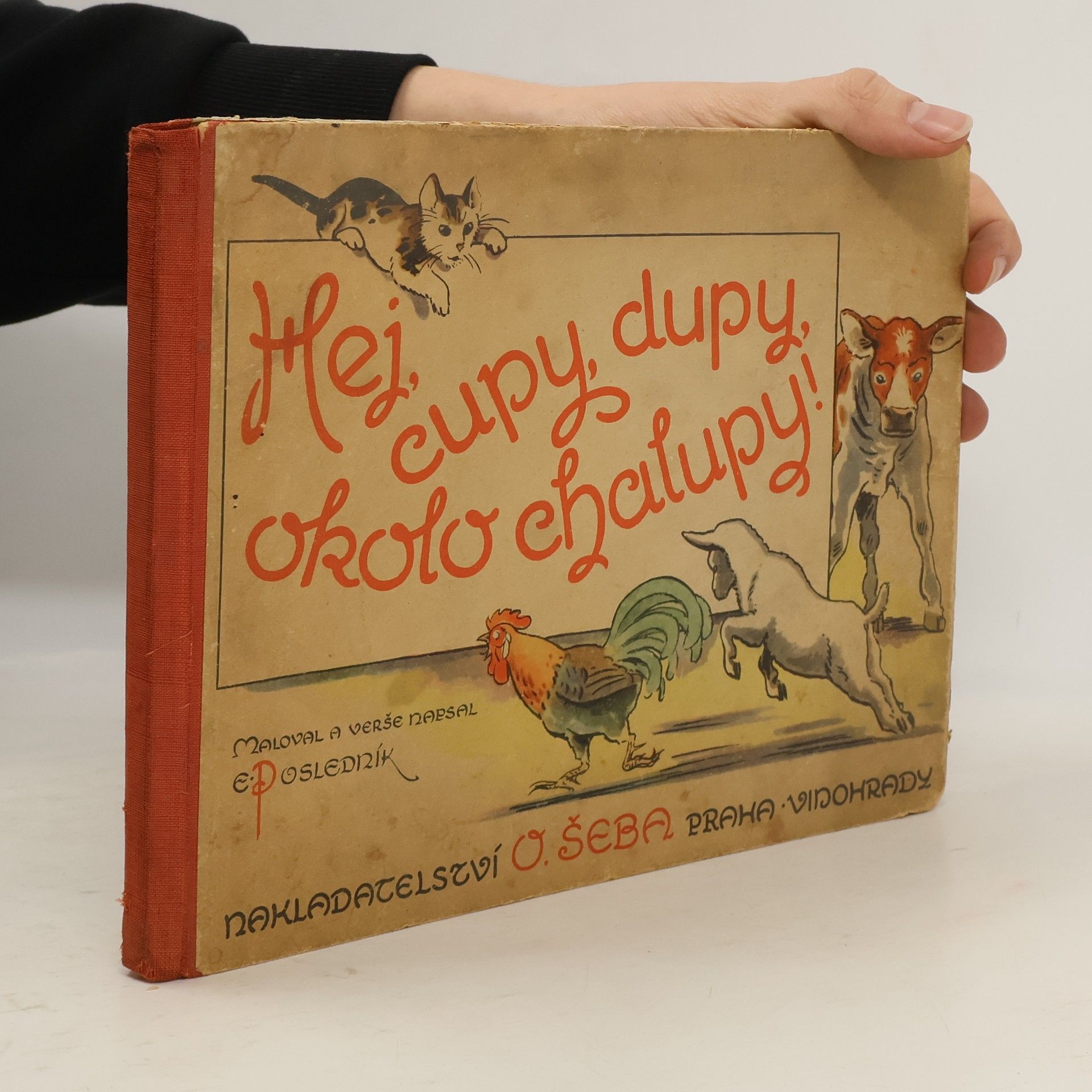 E. Posledník Hej, cupy, dupy, okolo chalupy