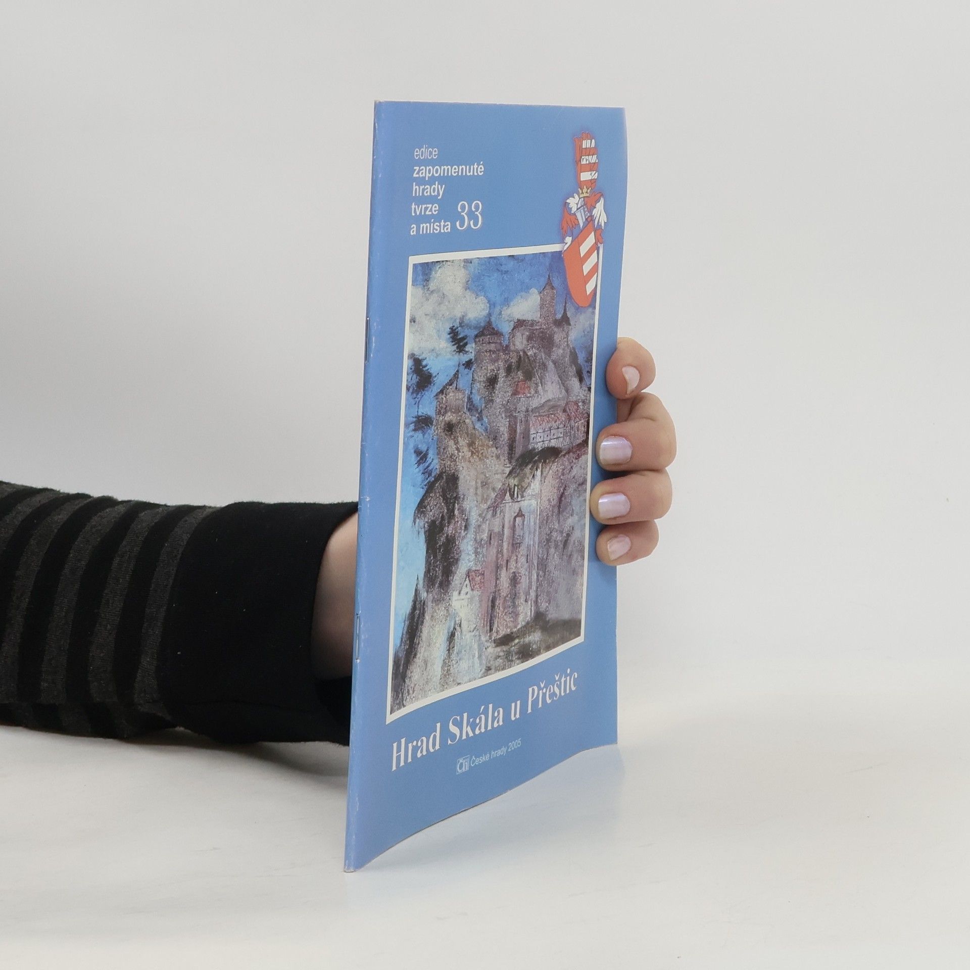 Edice zapomenuté hrady tvrze a místa - 33: Hrad Skála u Přeštic
