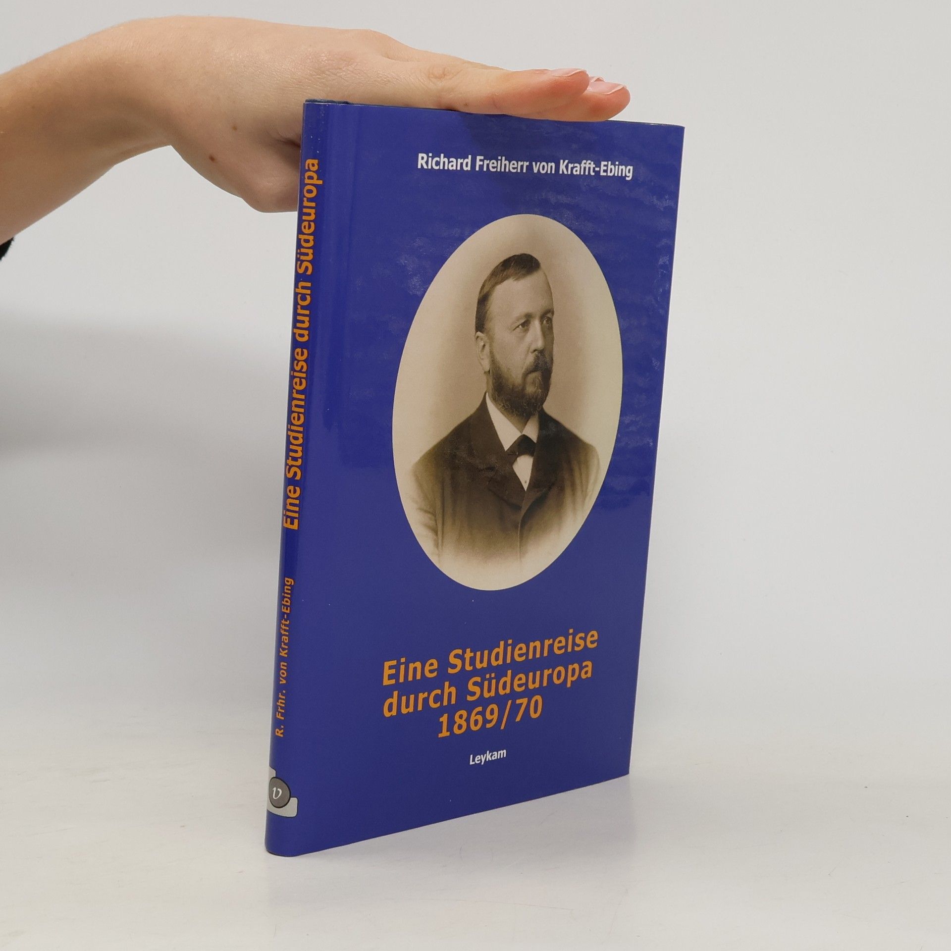 Eine Studienreise durch Südeuropa 1869/70