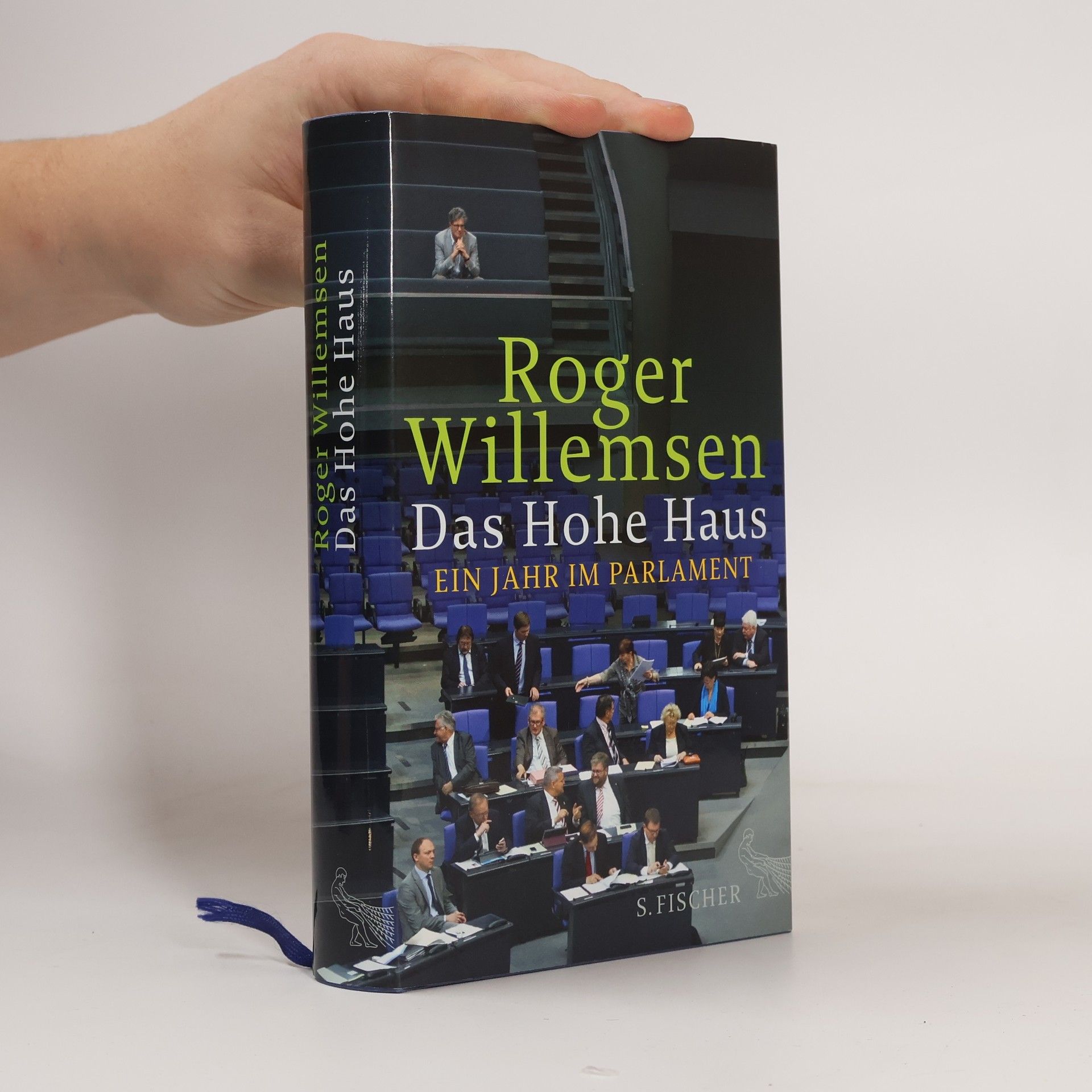 Roger Willemsen Das Hohe Haus : ein Jahr im Parlament