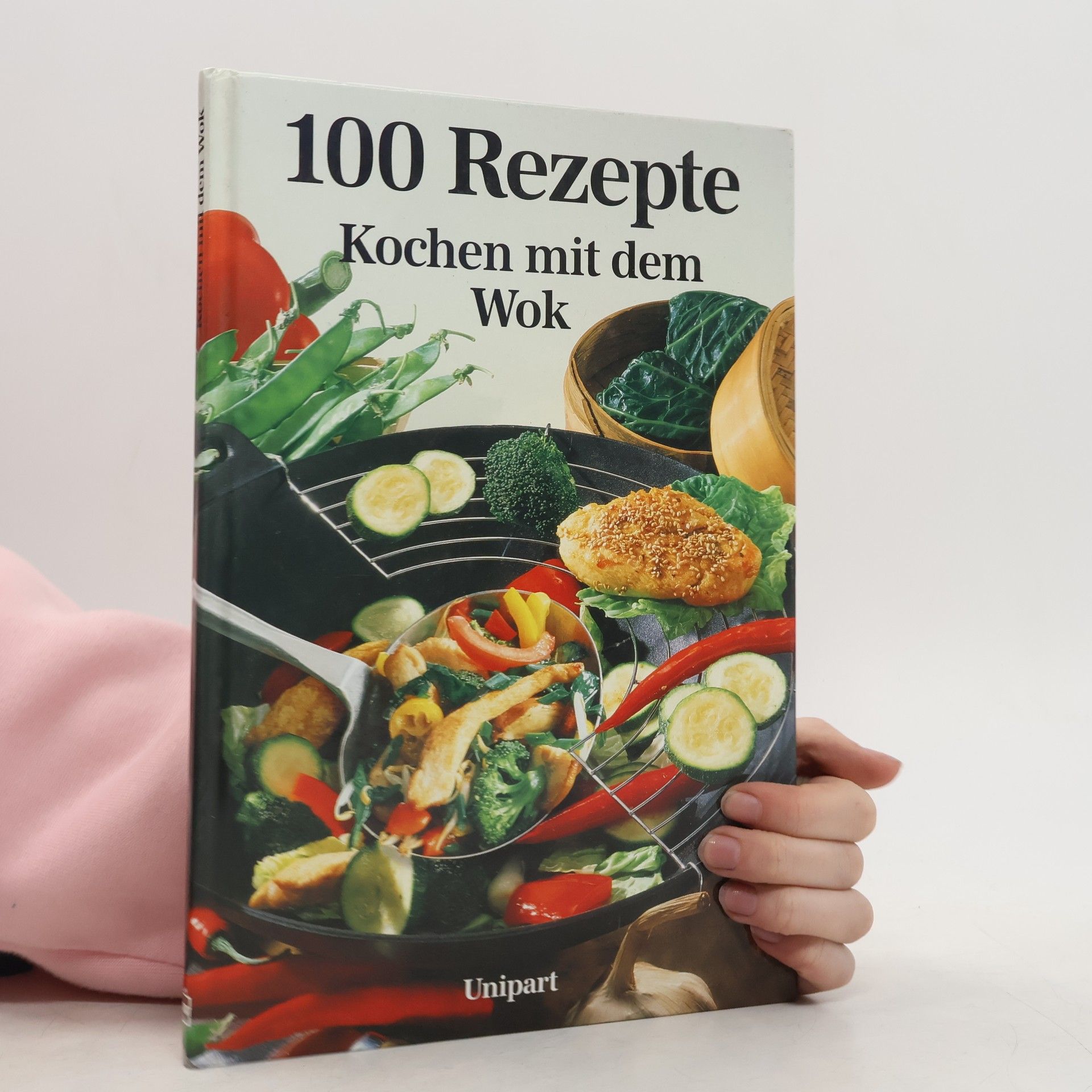 100 Rezepte, Kochen mit dem Wok