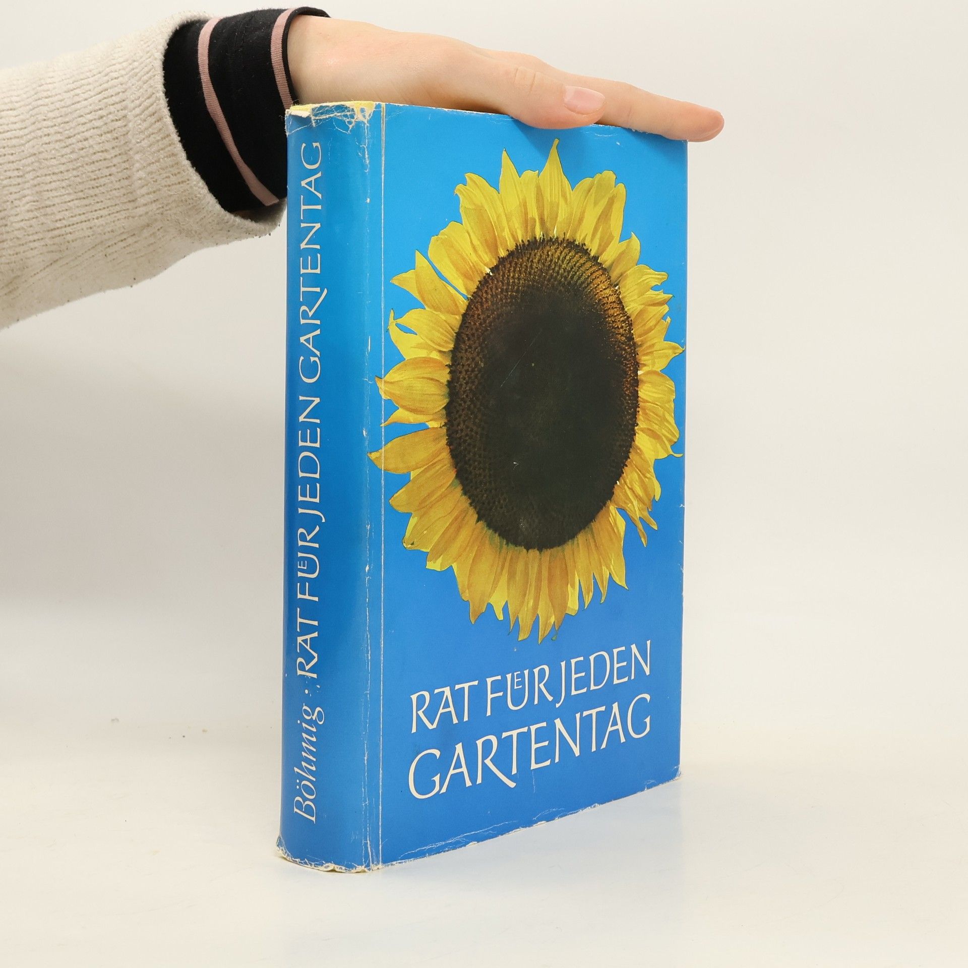 Franz Böhmig Rat für jeden Gartentag. Ein praktisches Handbuch für den Gartenfreund