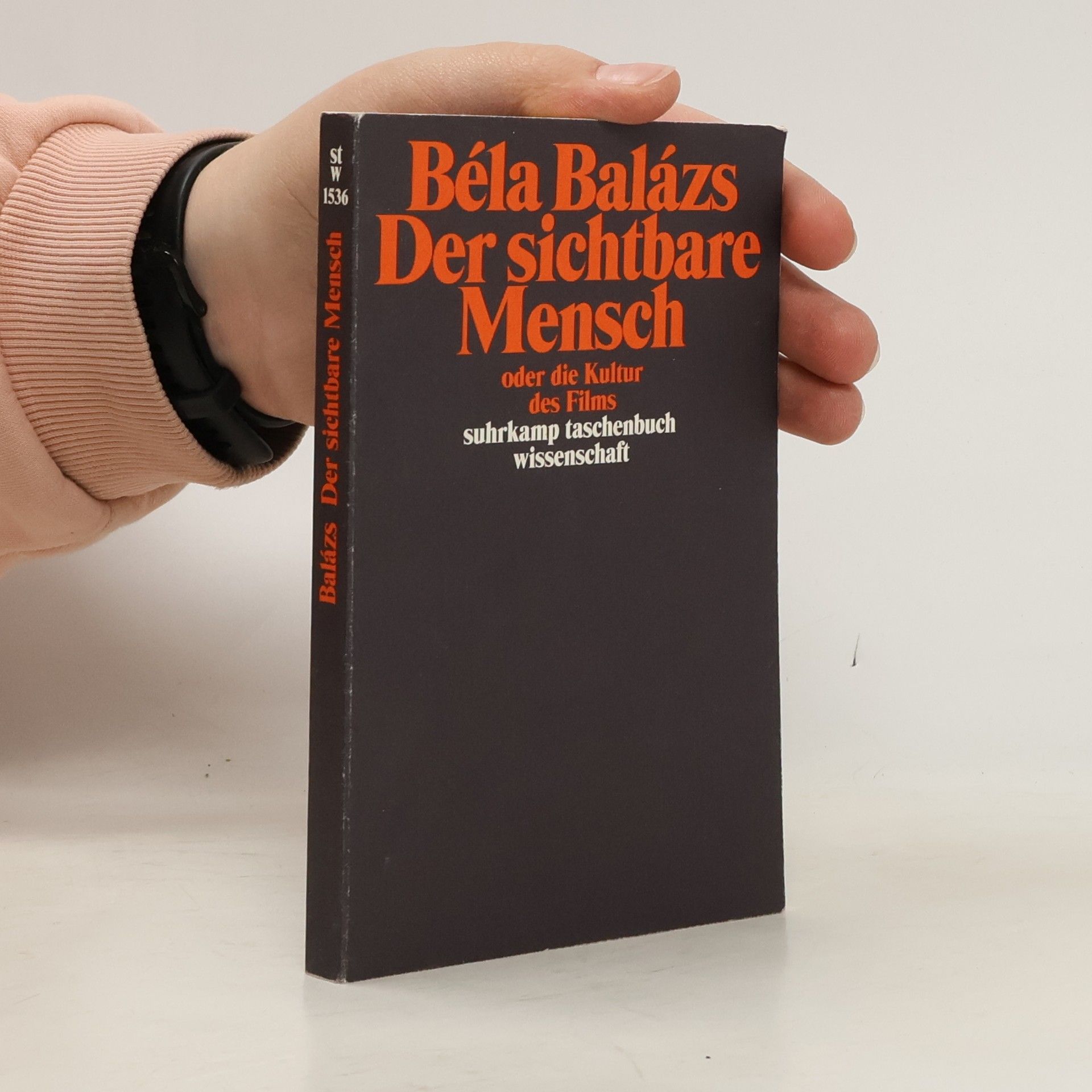 Béla Balázs Der sichtbare Mensch oder die Kultur des Films