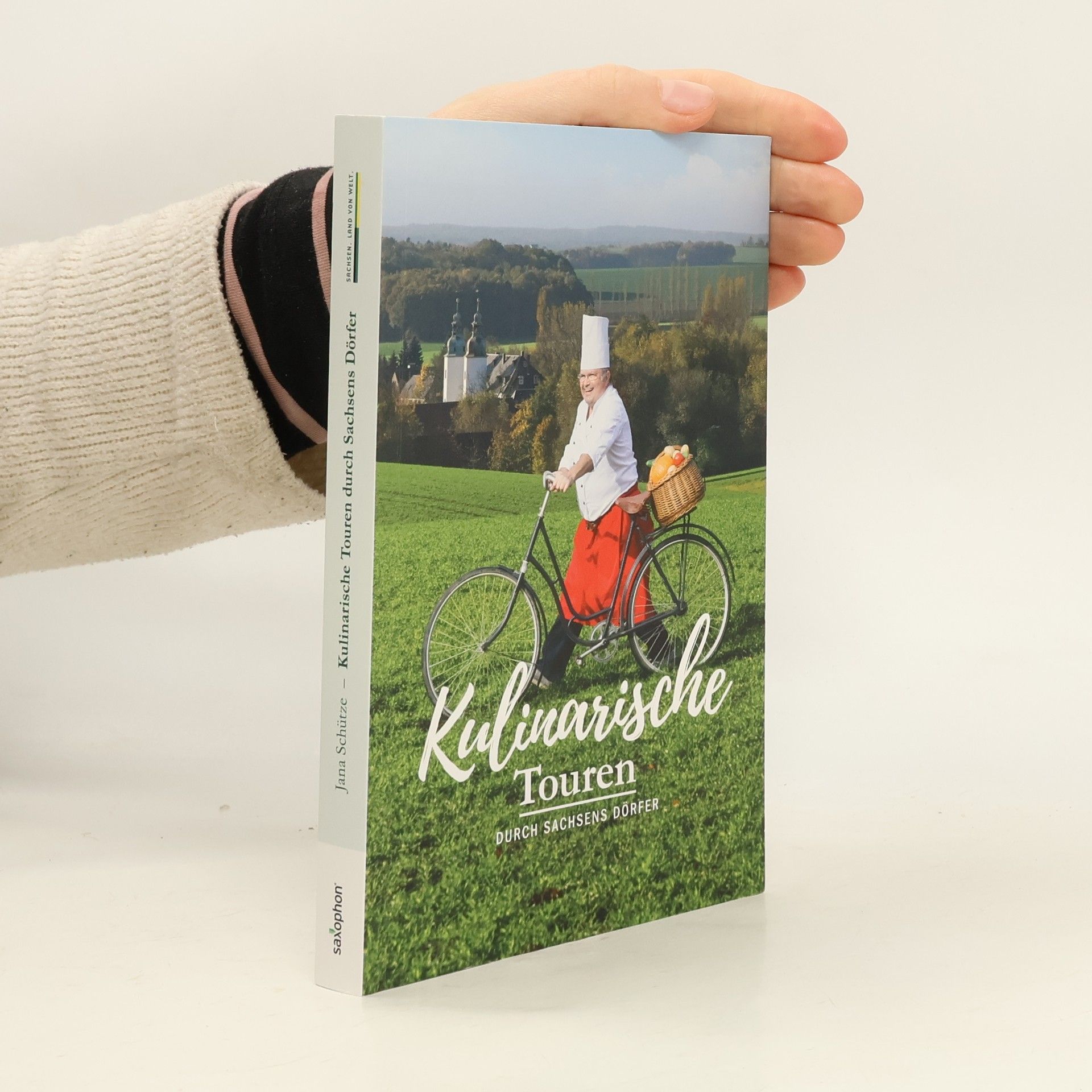 Jana Schütze Kulinarische Touren durch Sachsens Dörfer