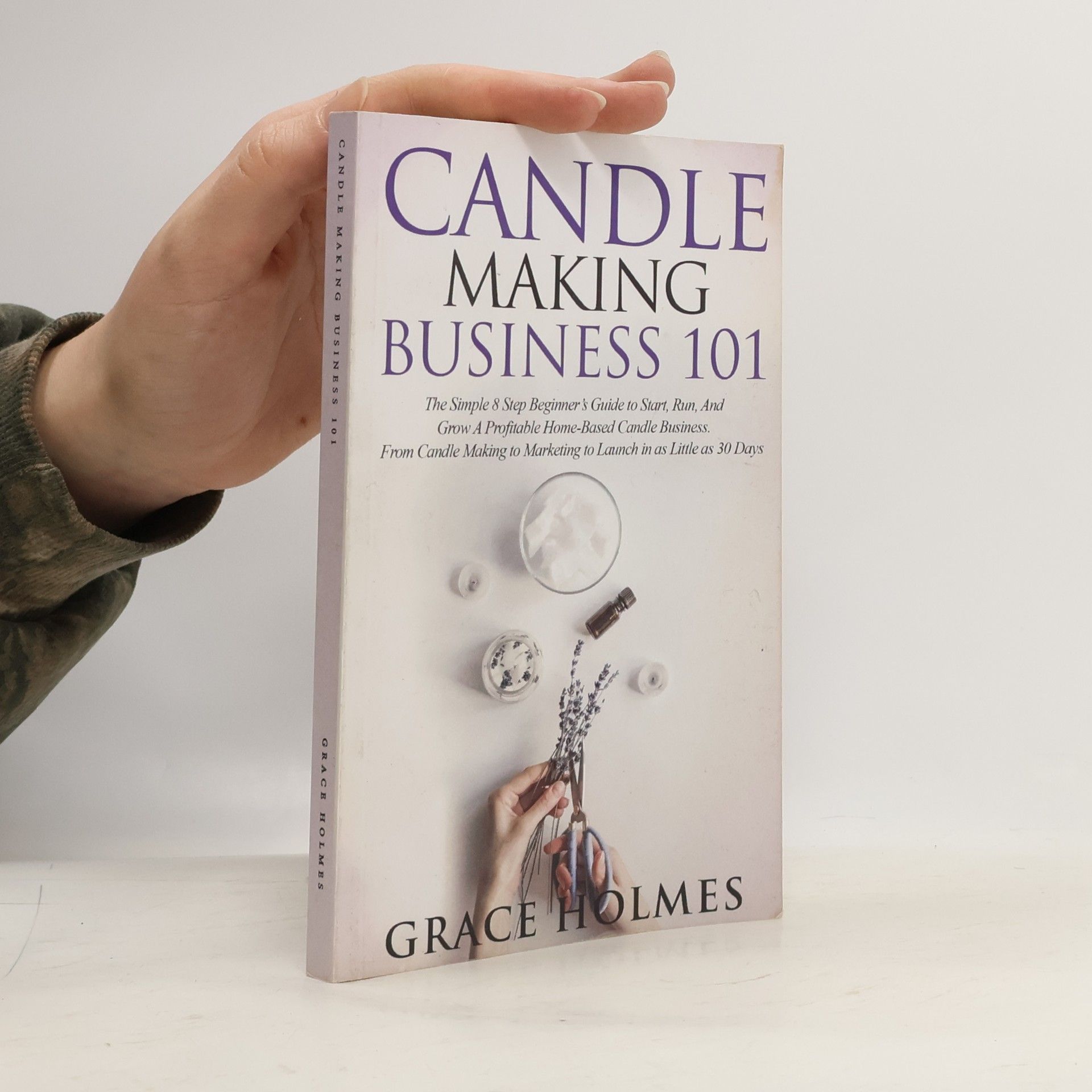 Grace Holmes Candle Making Business 101