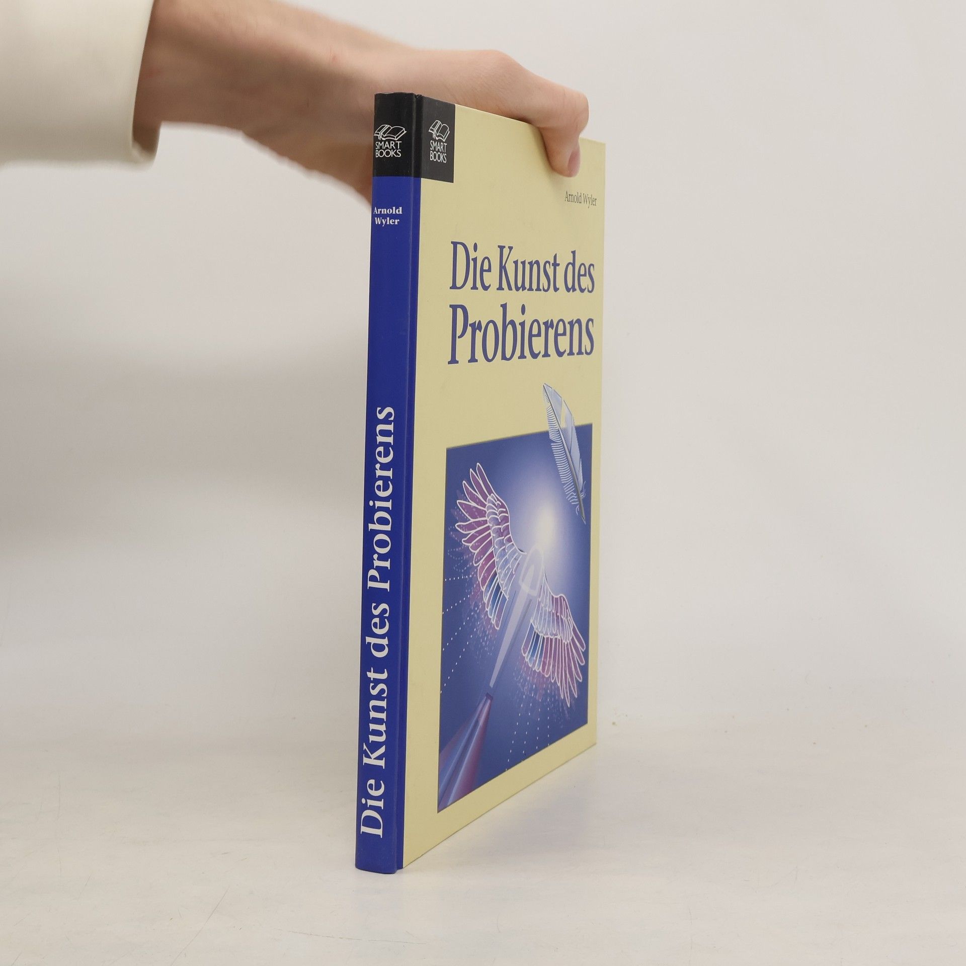 Arnold Wyler Die Kunst des Probierens