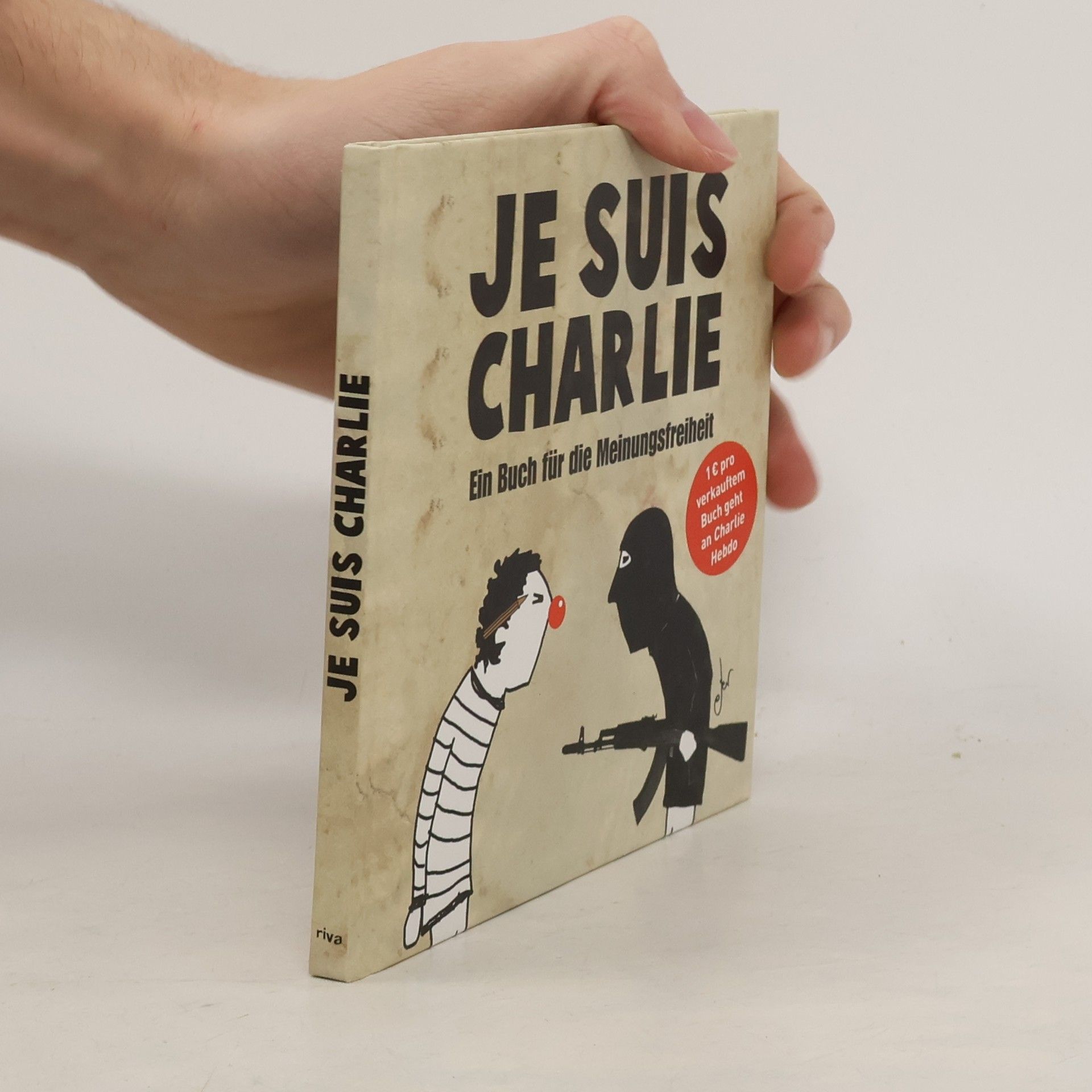 Autorenkollektiv Je suis Charlie. Ein Buch für die Meinungsfreiheit