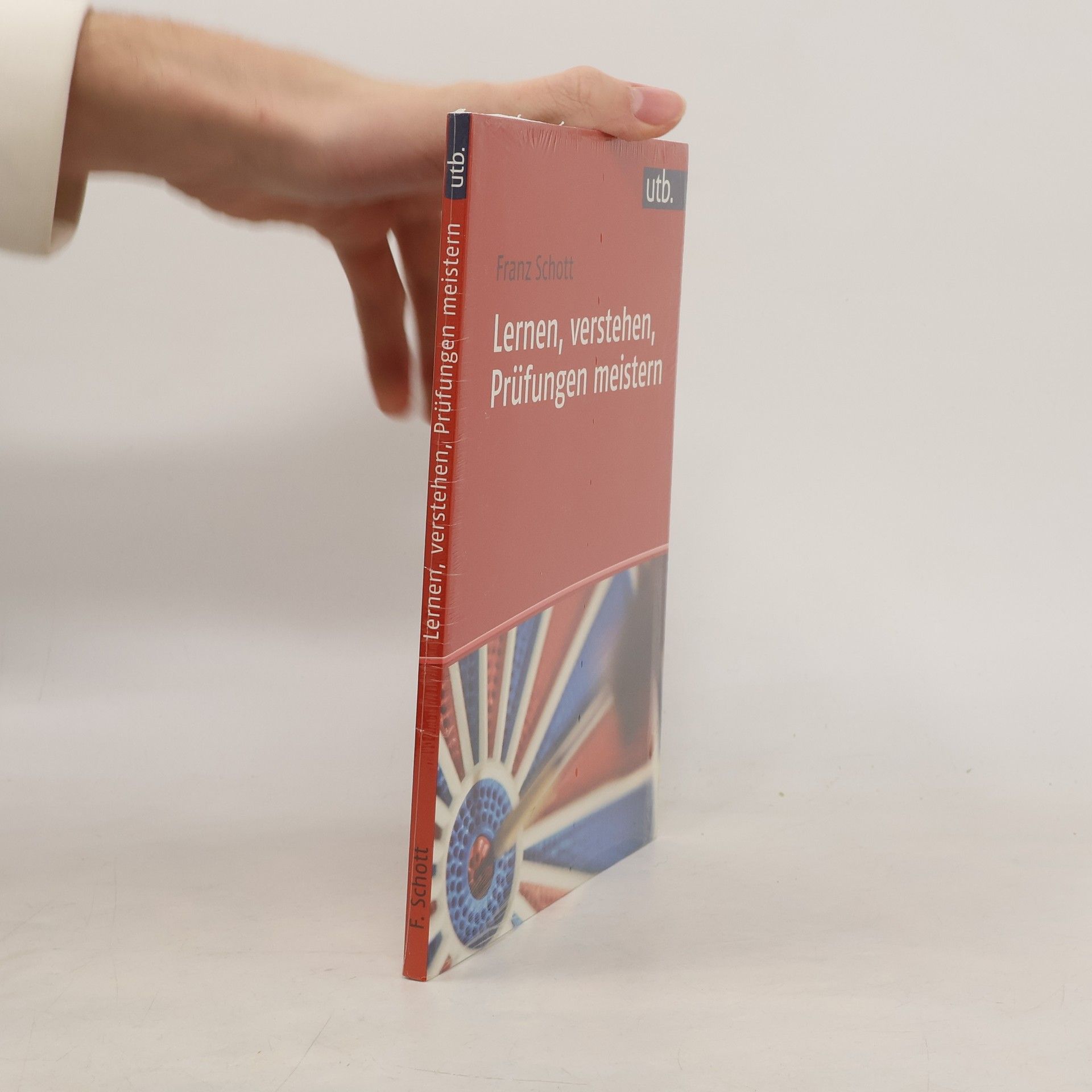 Franz Schott utb.: Lernen, verstehen, Prüfungen meistern