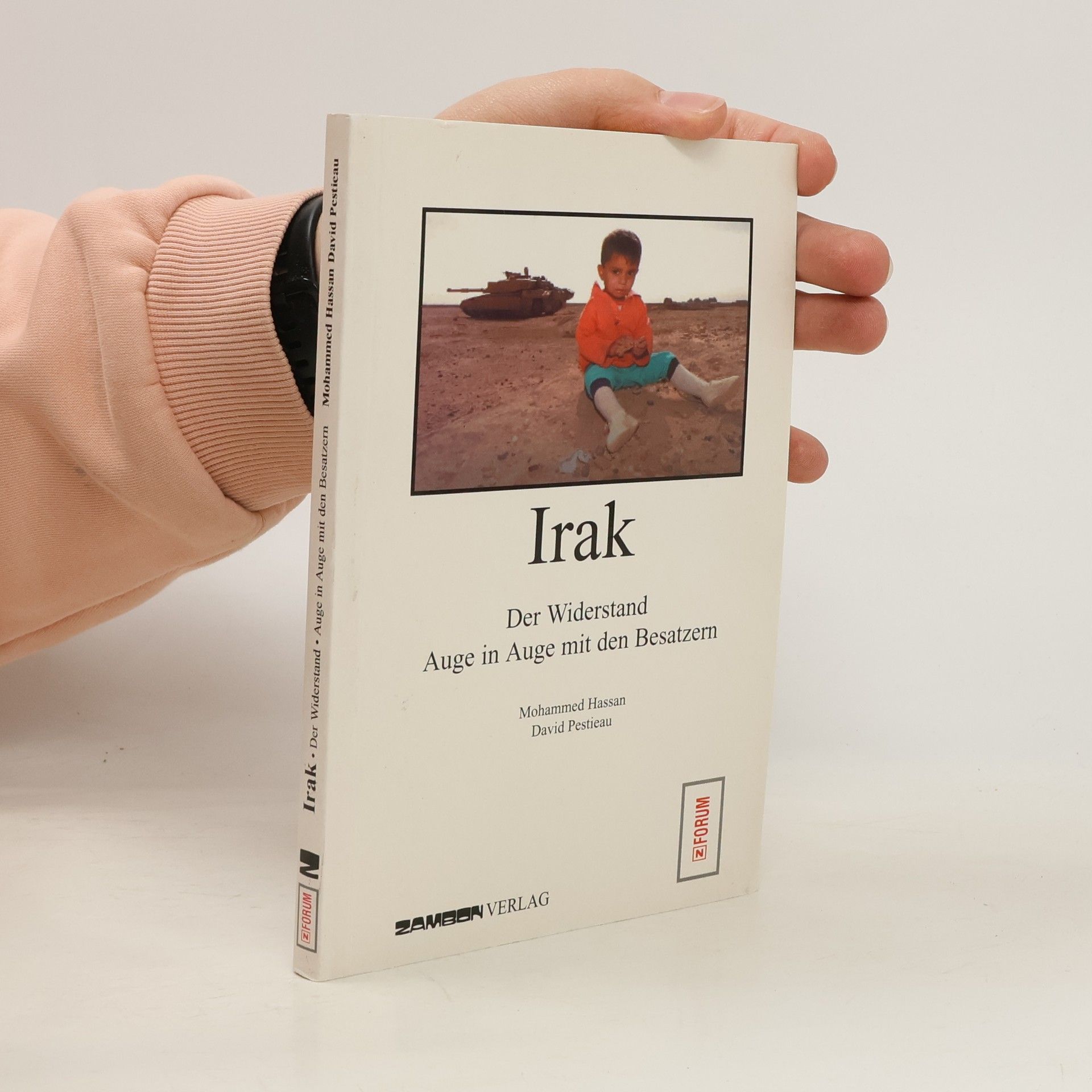 Mohammed Hassan Irak. Der Widerstand Auge in Auge mit den Besatzern