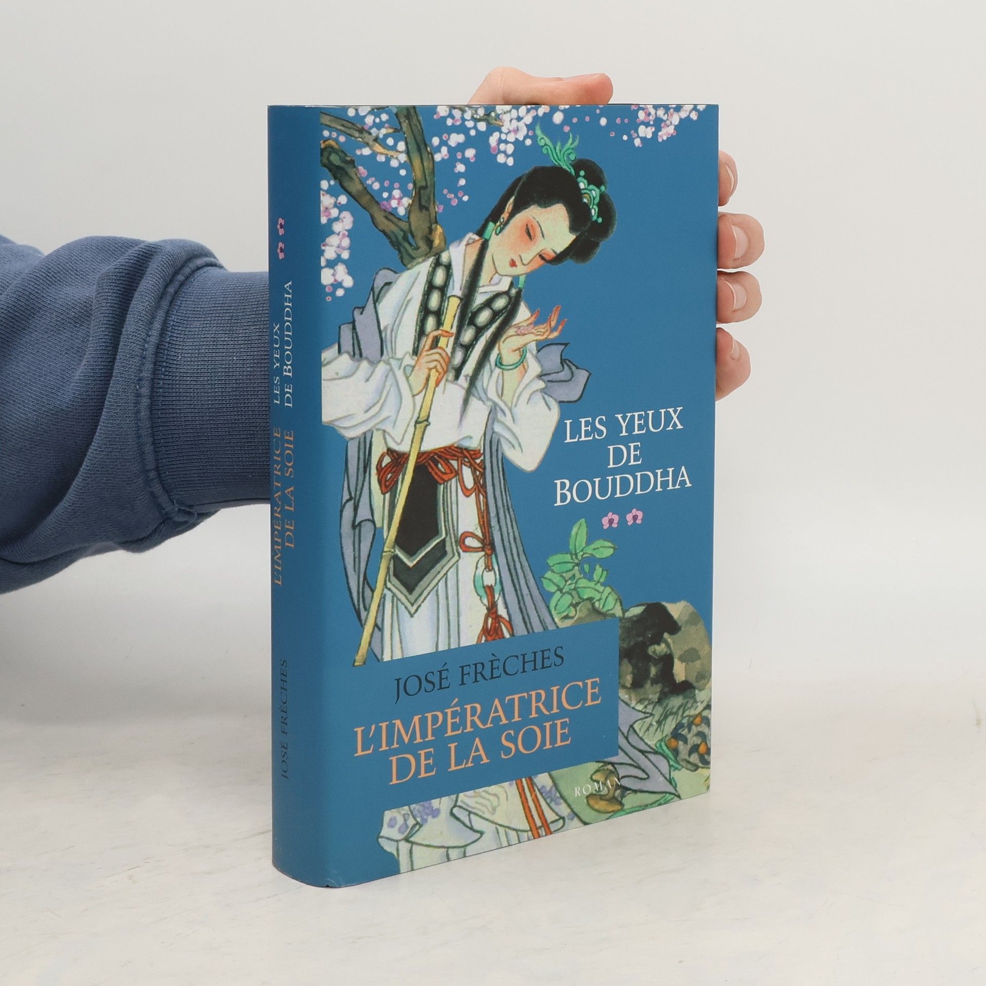José Frèches Les yeux de Bouddha: L'Impératrice de la soie