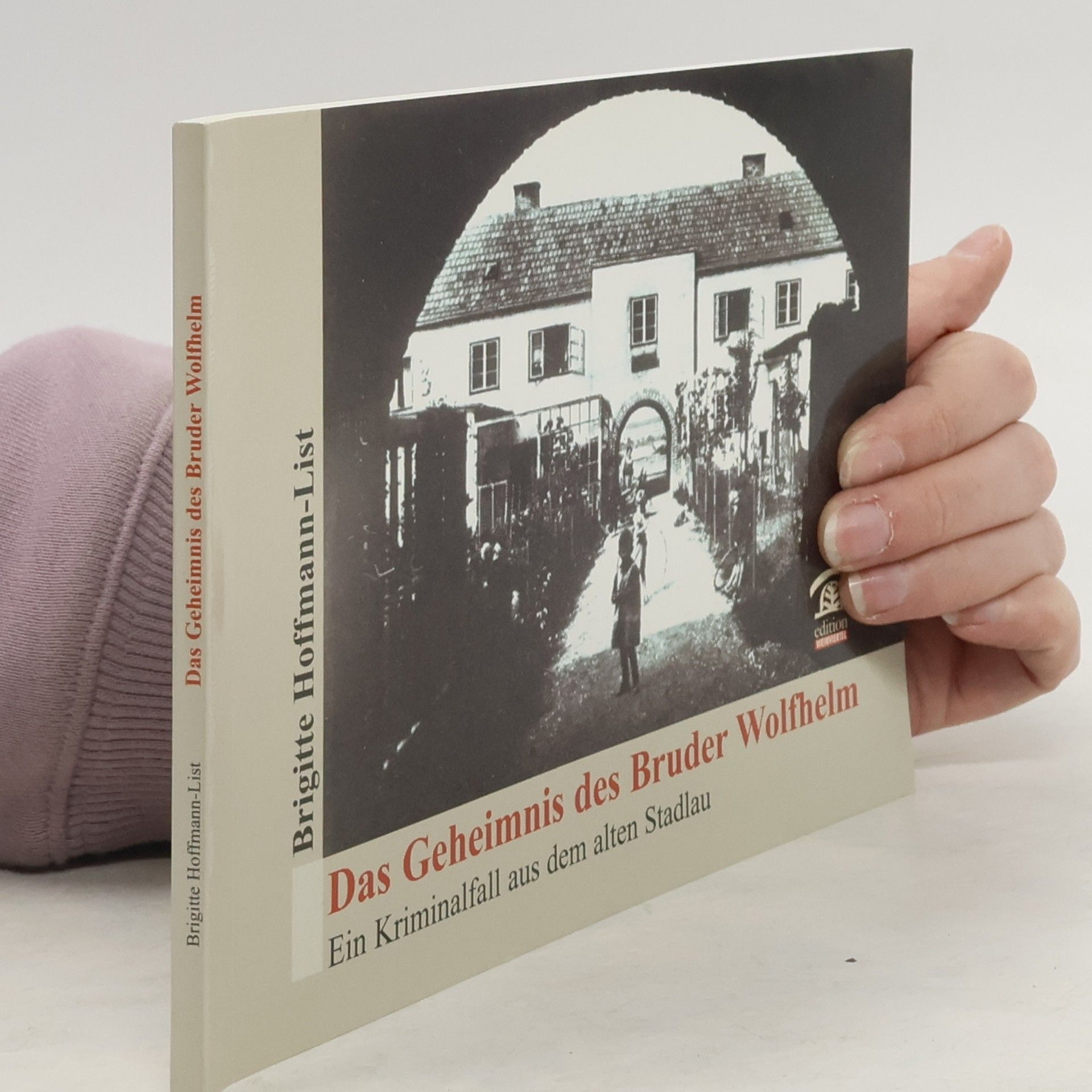 Brigitte Hoffmann-List Das Geheimnis der Bruder Wolfhelm